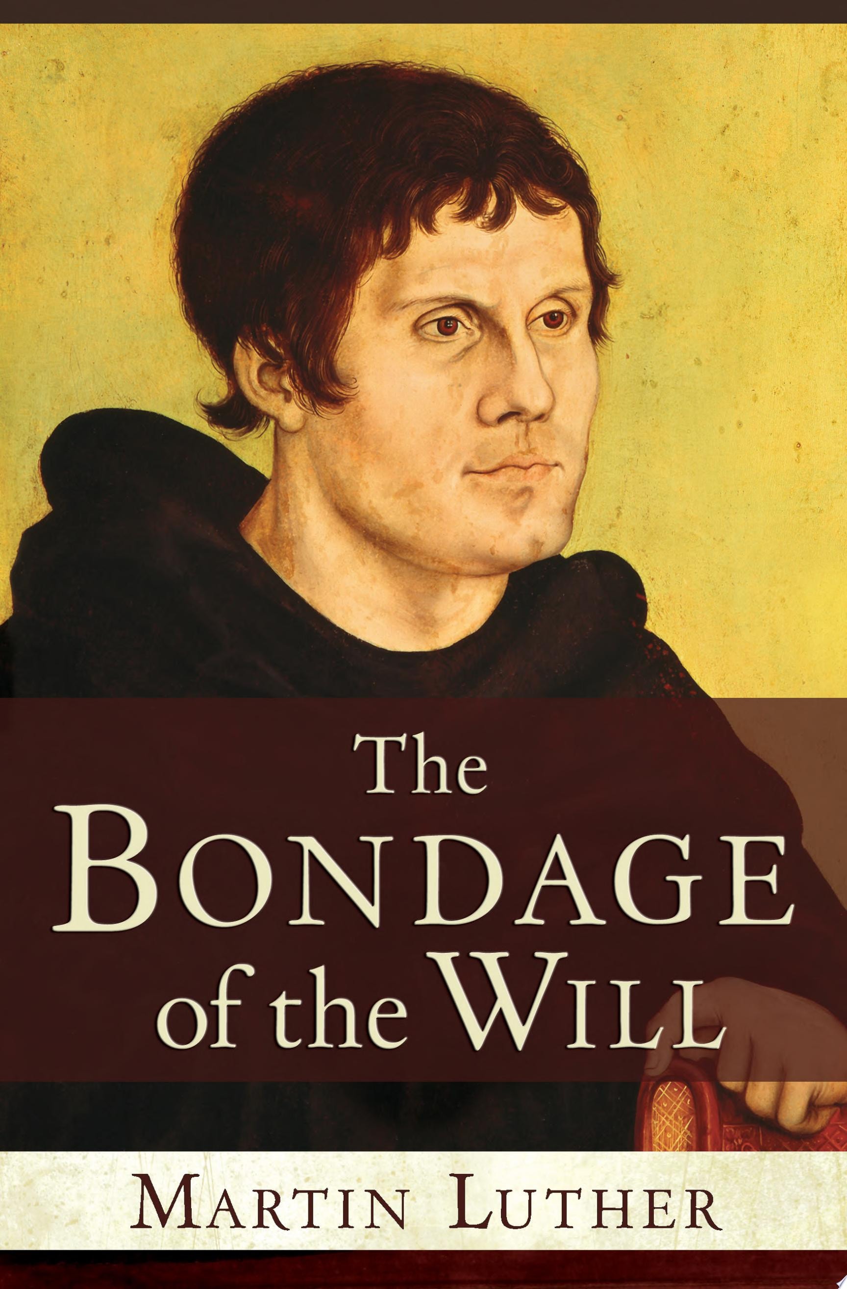 The Bondage of the Will
