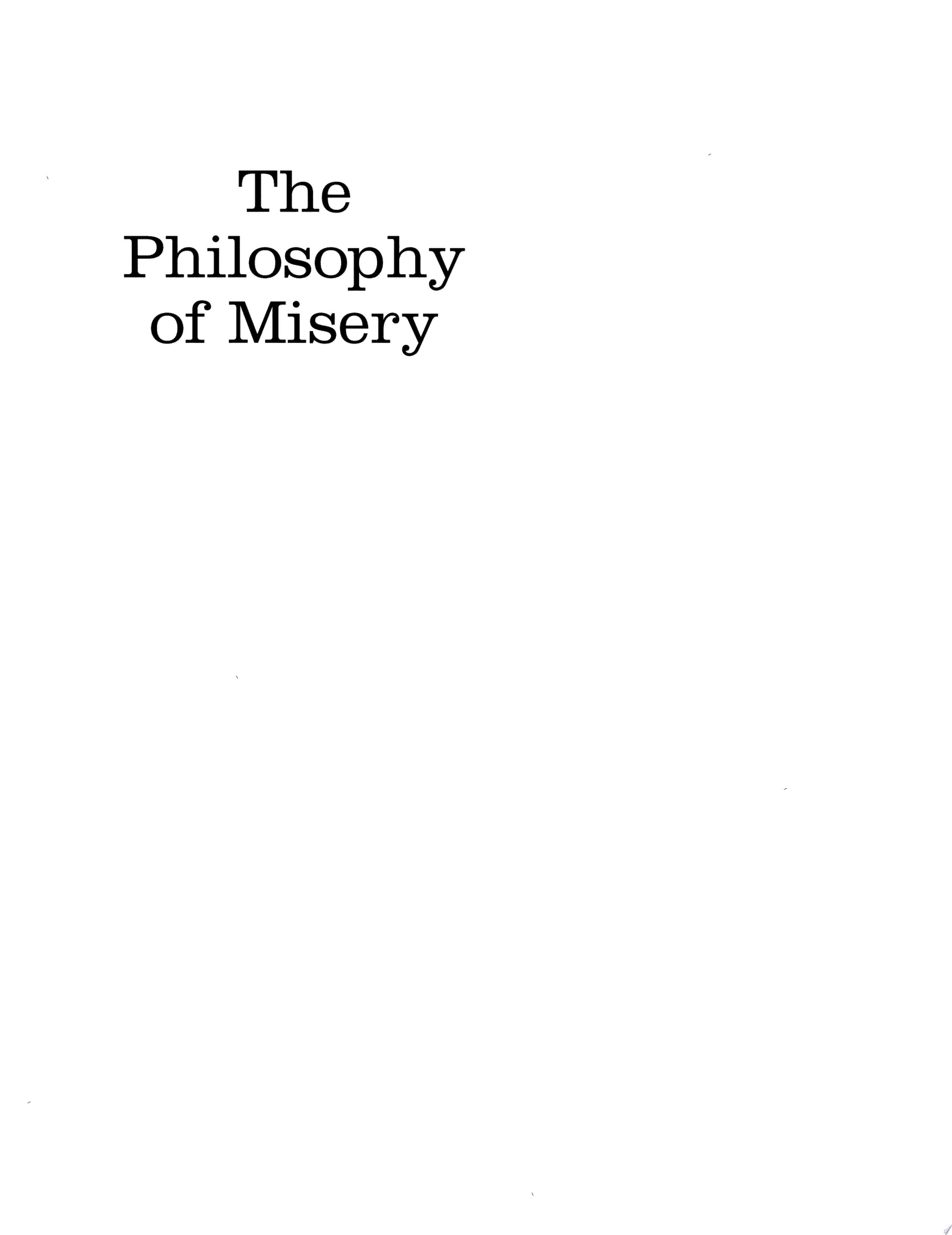 The Philosophy of Misery