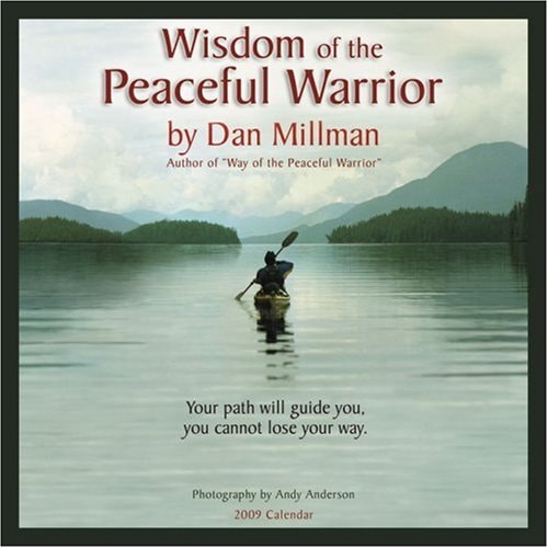 Wisdom of the Peaceful Warrior 2009 Wall Calendar