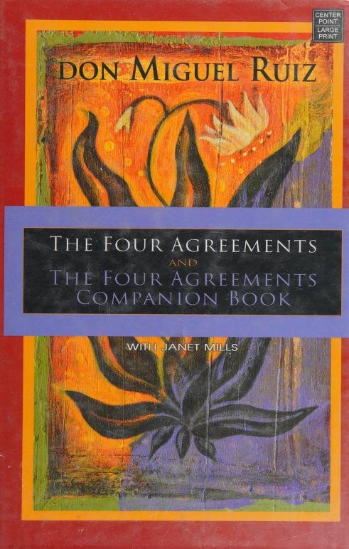 The Four Agreements and the Four Agreements Companion Book