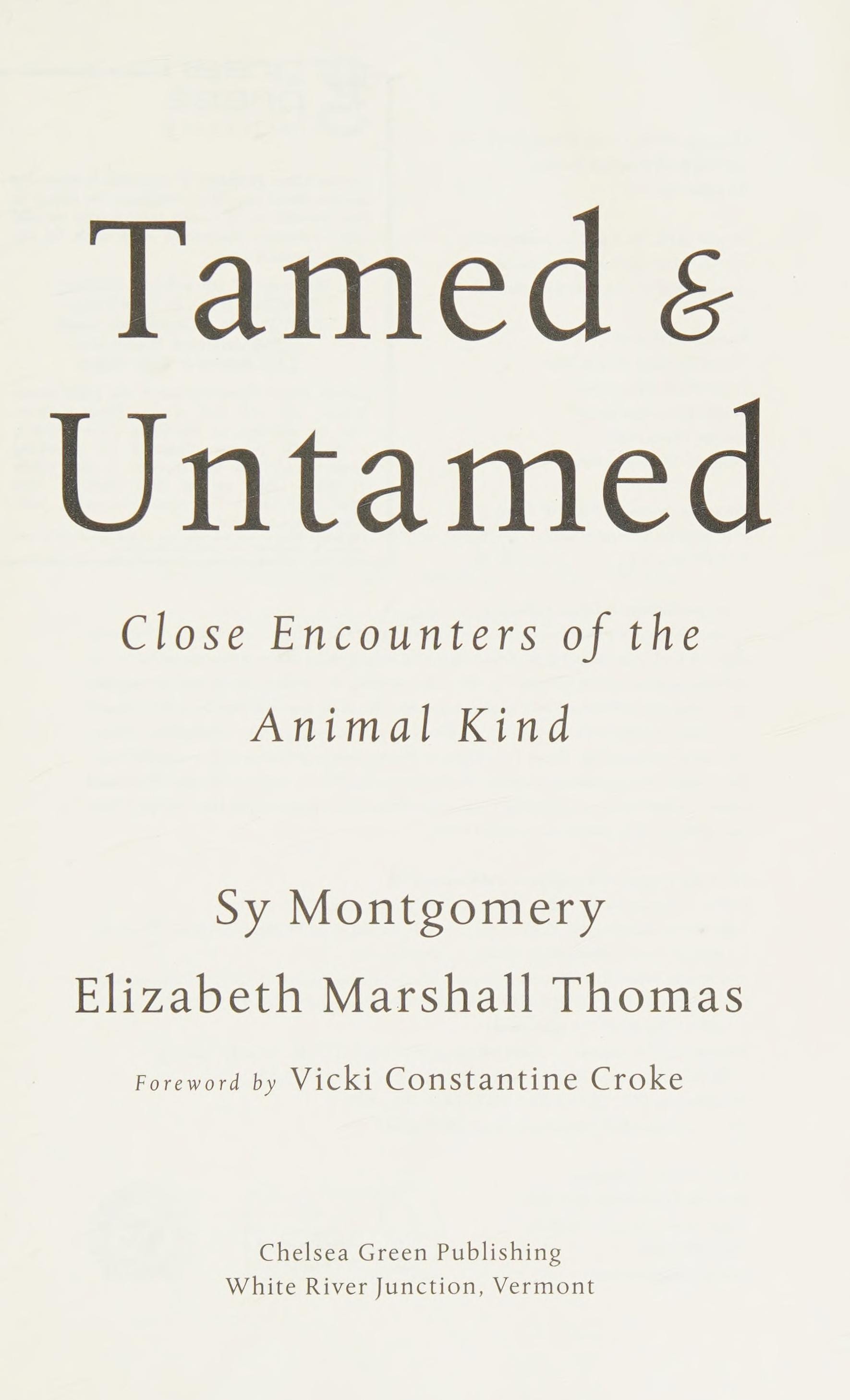 Tamed and Untamed Close Encounters of the Animal Kind