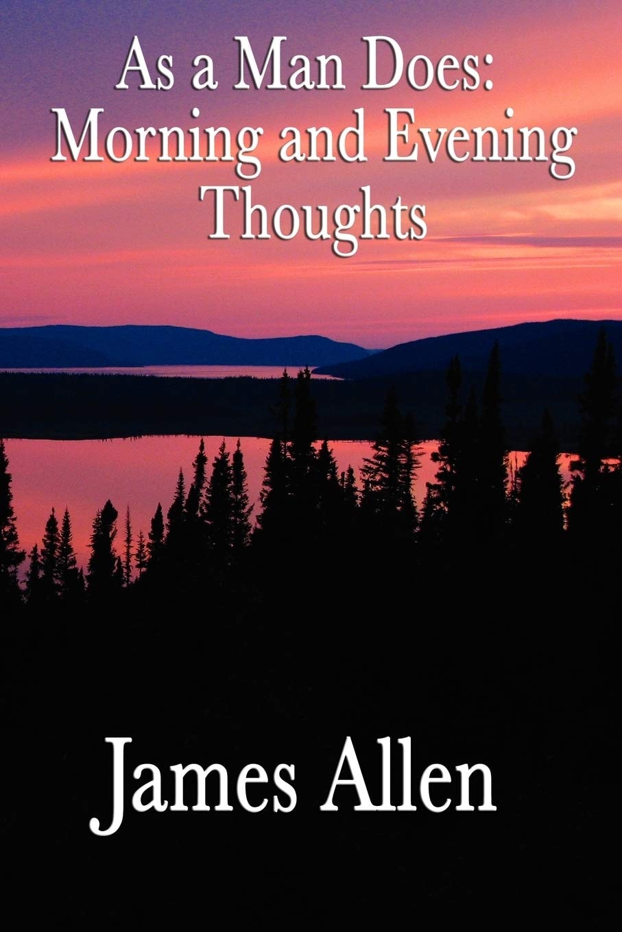 As a Man Does Morning and Evening Thoughts
