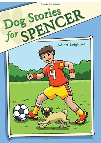 Dog Stories for Spencer