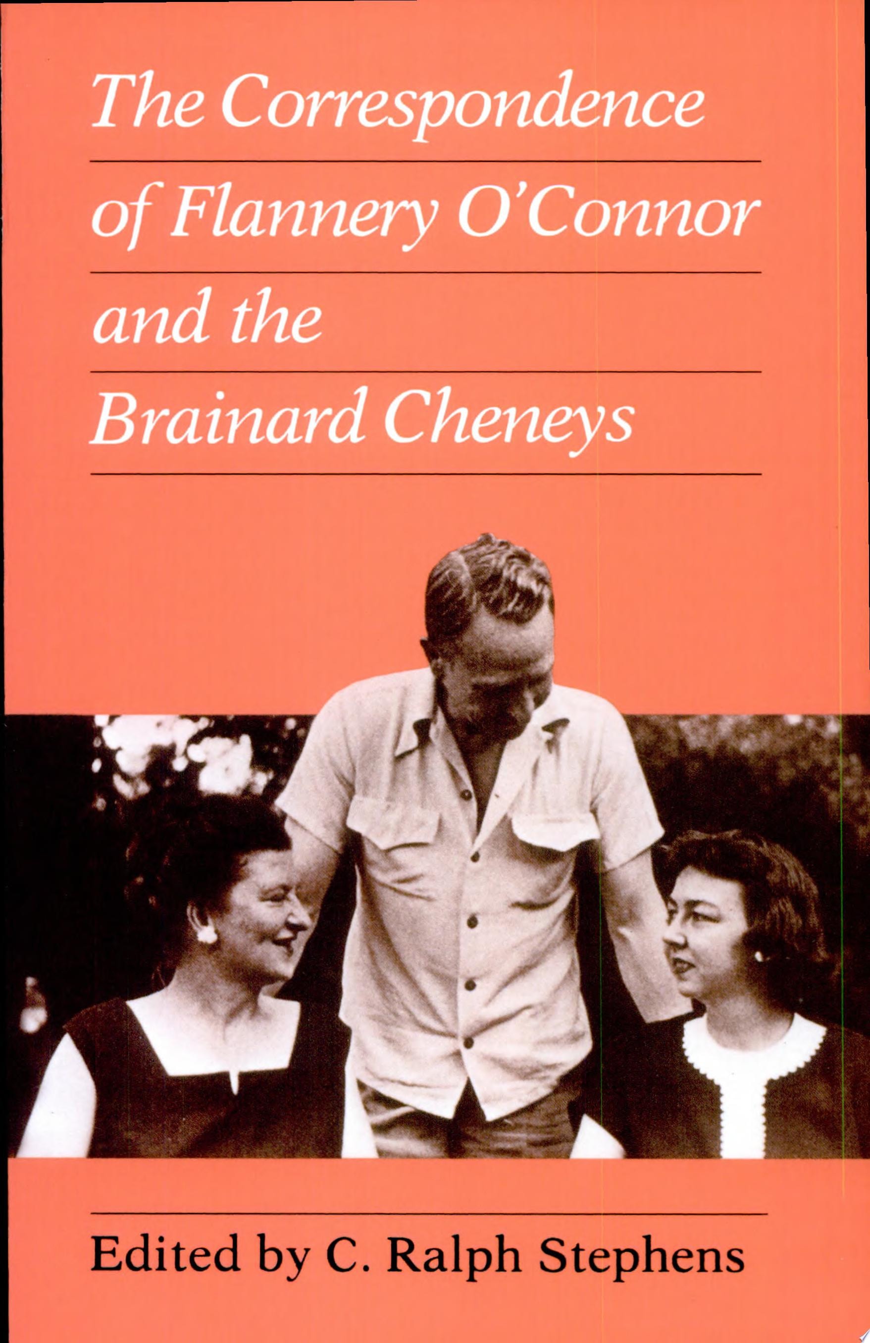 The Correspondence of Flannery O'Connor and the Brainard Cheneys