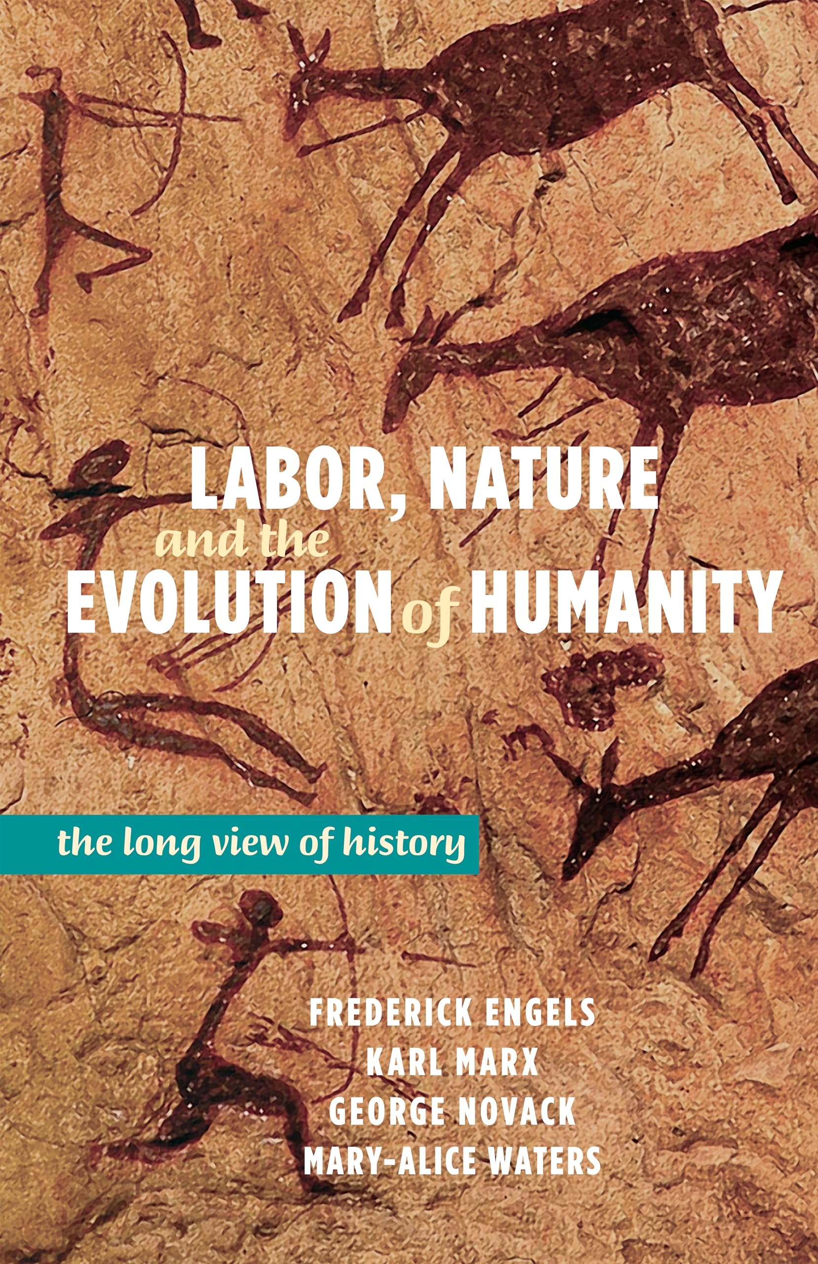 Labor, Nature, and the Evolution of Humanity The Long View of History