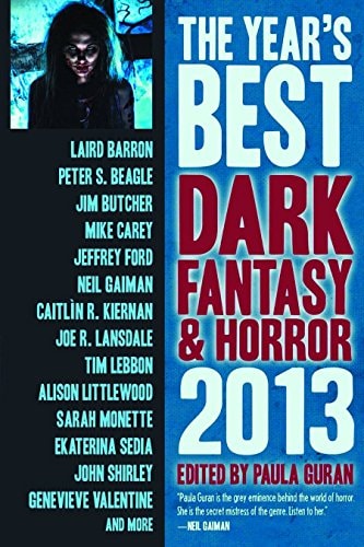 The Year's Best Dark Fantasy and Horror 2013 Edition