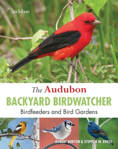 The Audubon Backyard Birdwatcher Birdfeeders and Bird Gardens