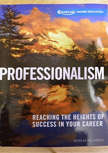 Professionalism Reaching the Heights of Success in Your Career