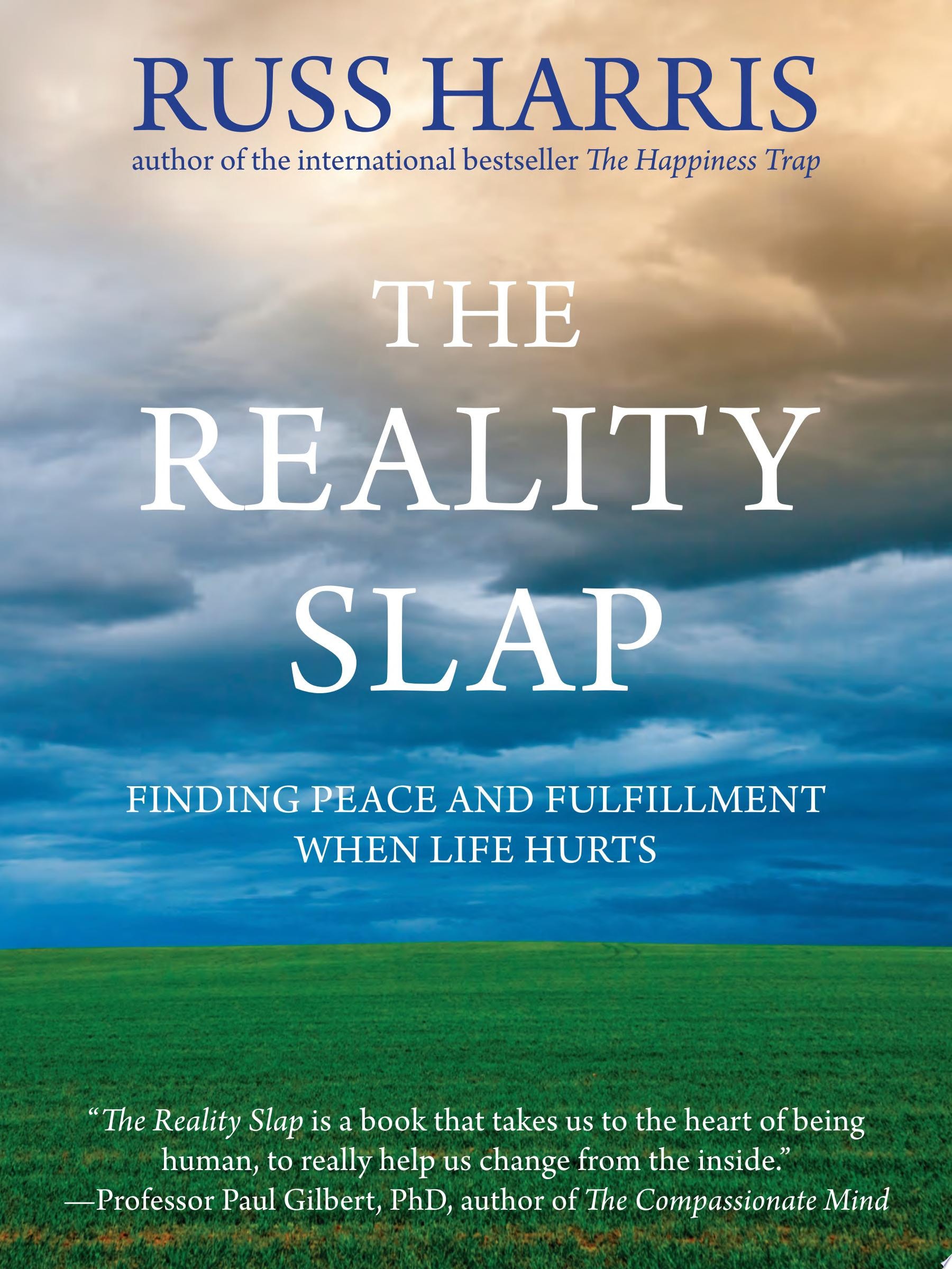 The Reality Slap Finding Peace and Fulfillment When Life Hurts