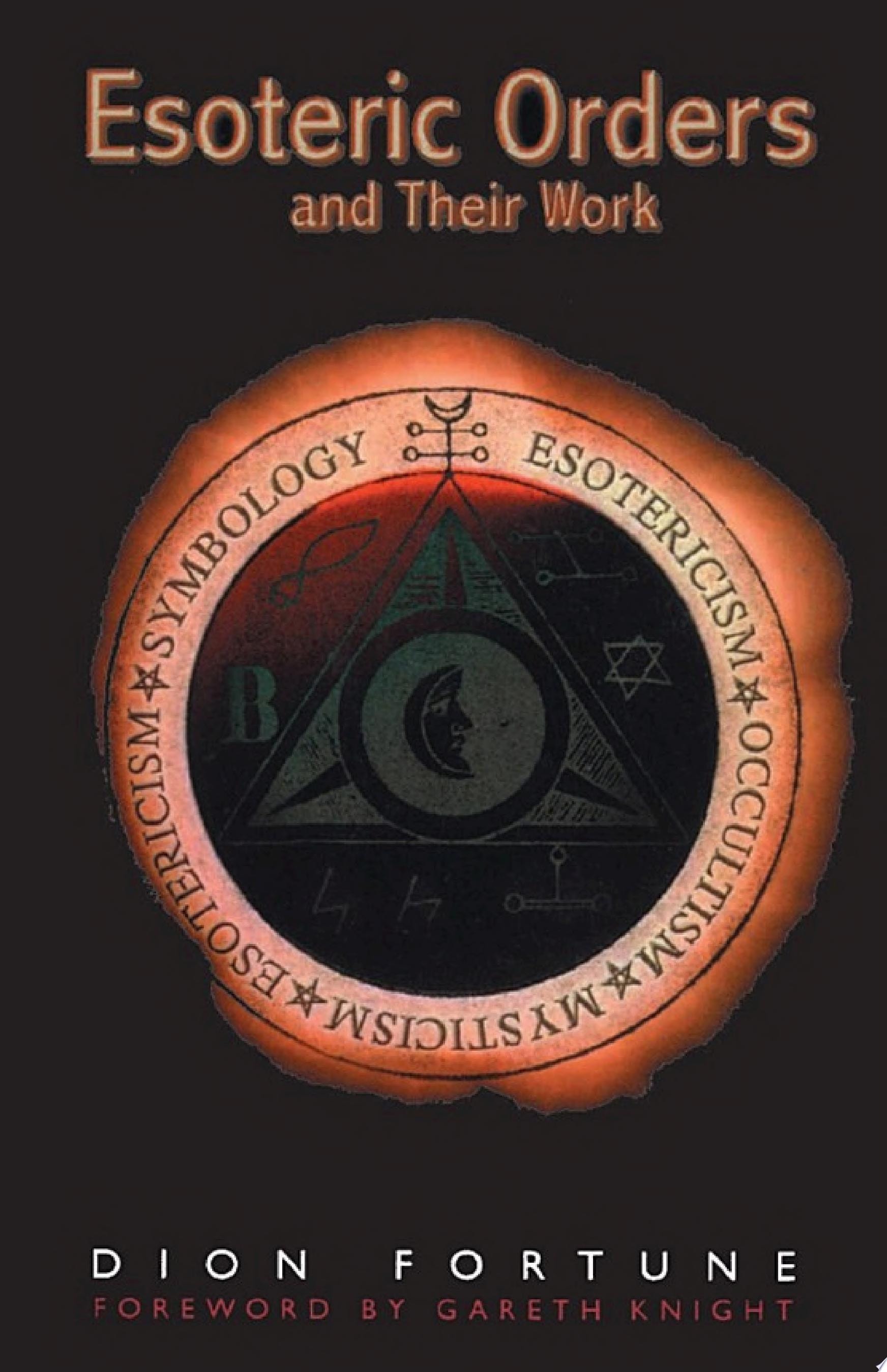 Esoteric Orders and Their Work