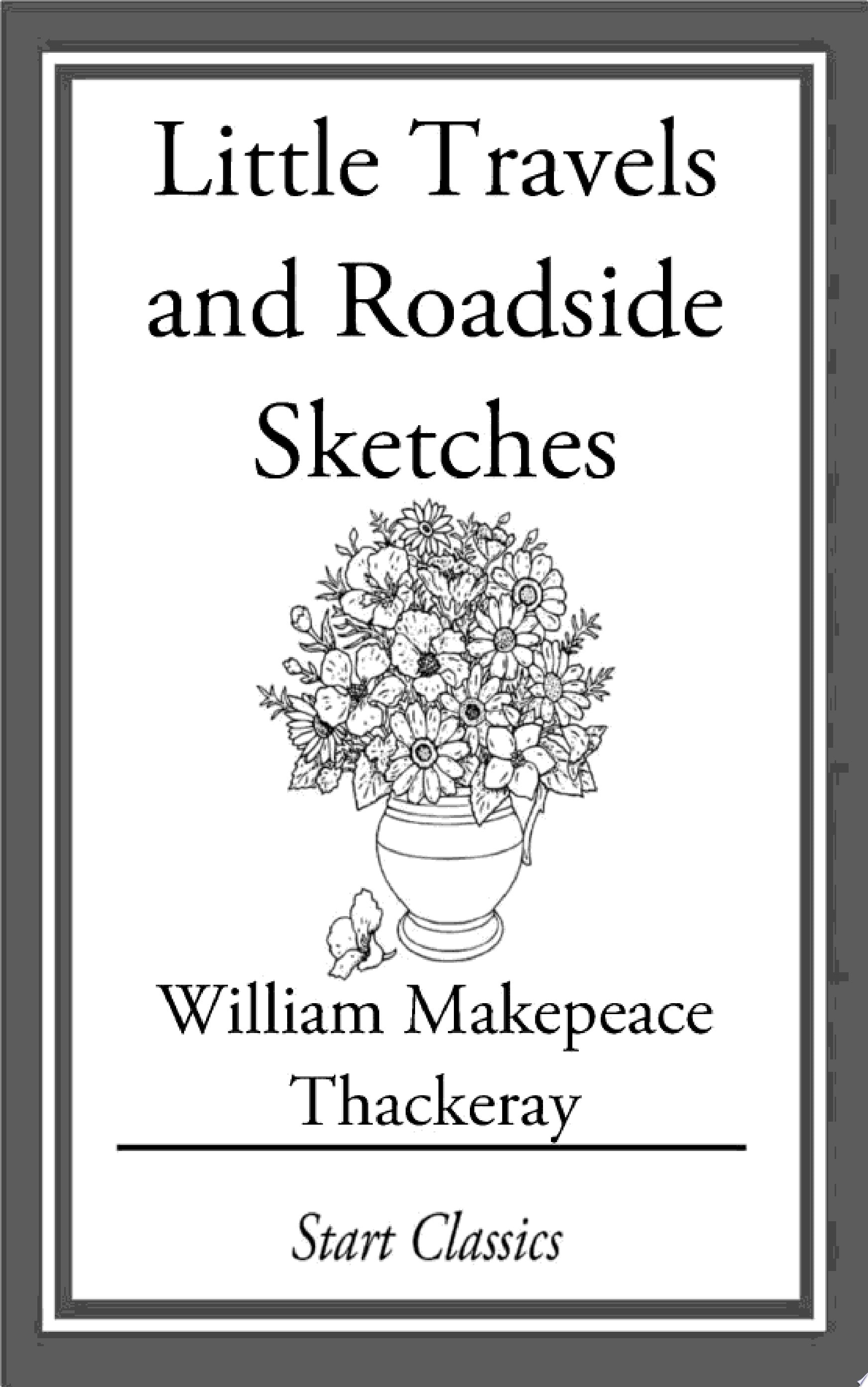 Little Travels and Roadside Sketches