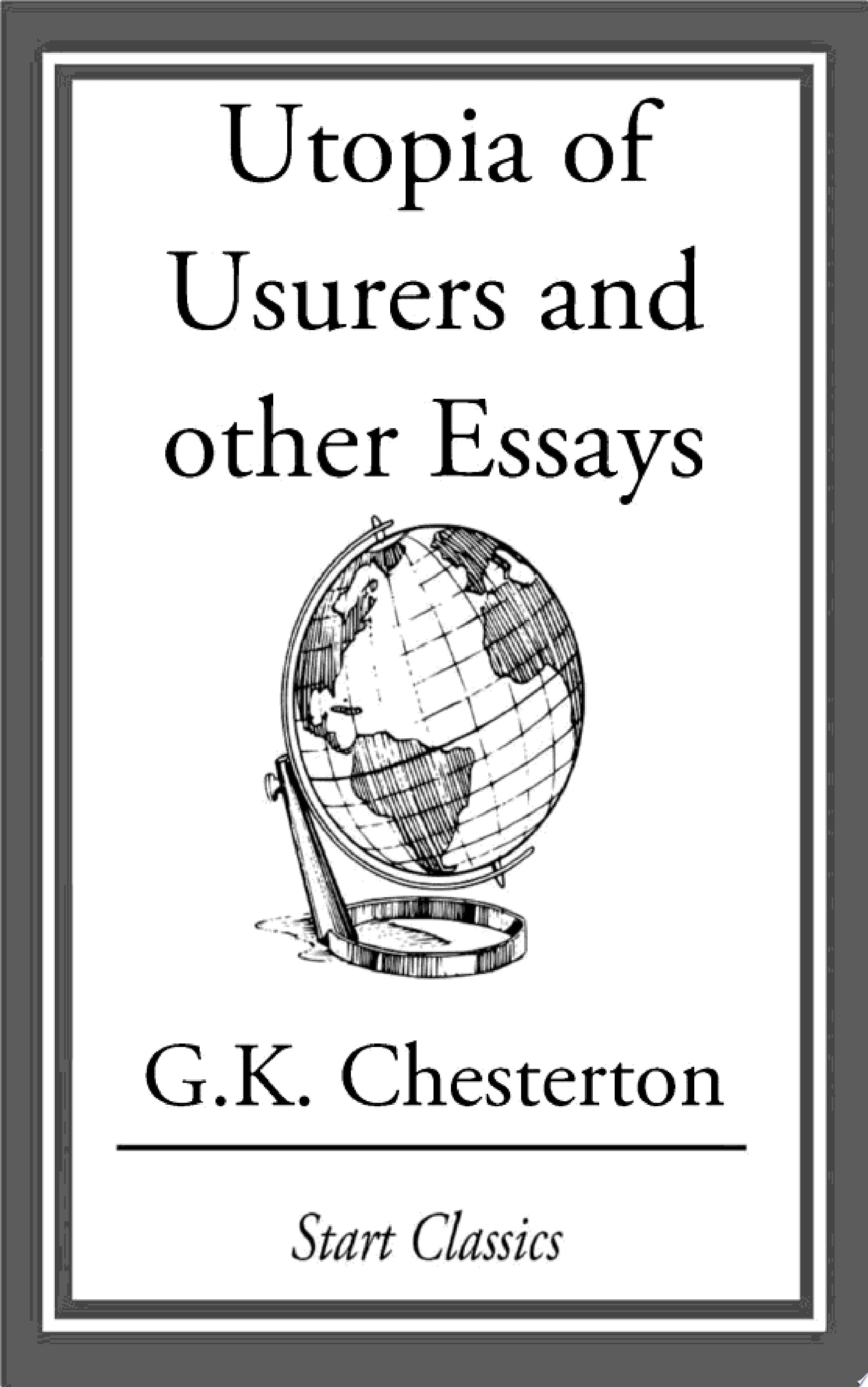 Utopia of Usurers and Other Essays