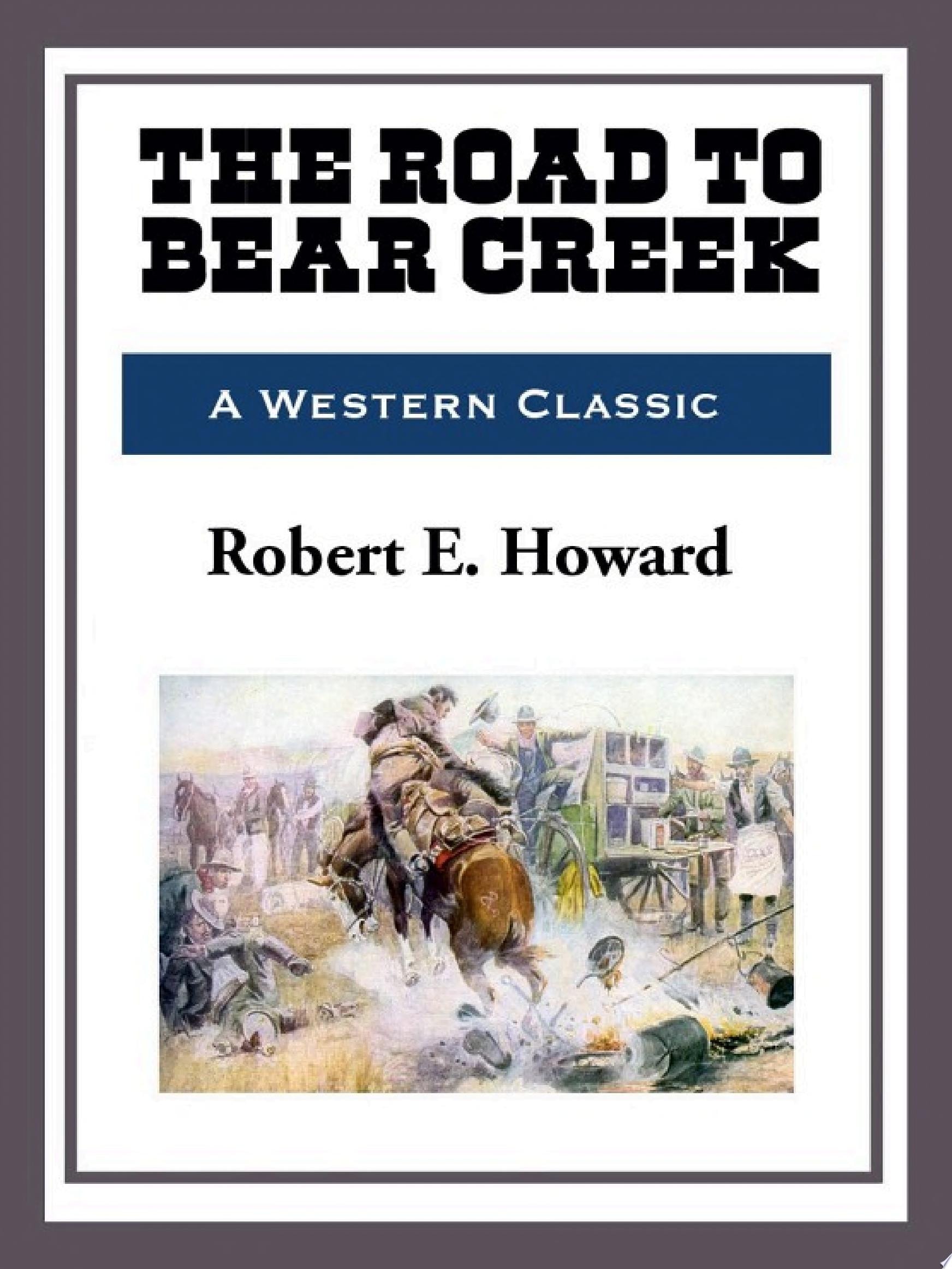 The Road to Bear Creek