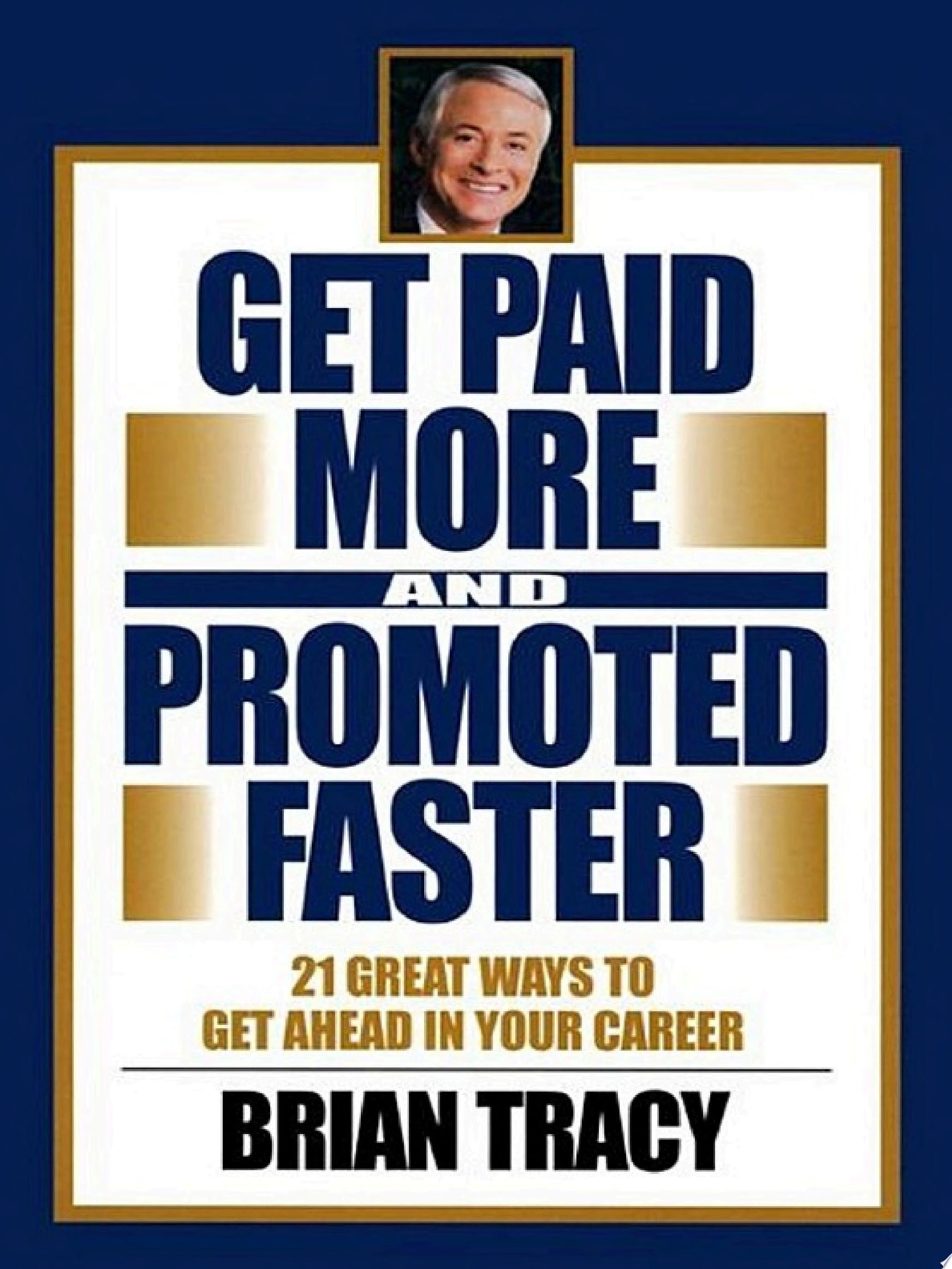 Get Paid More And Promoted Faster