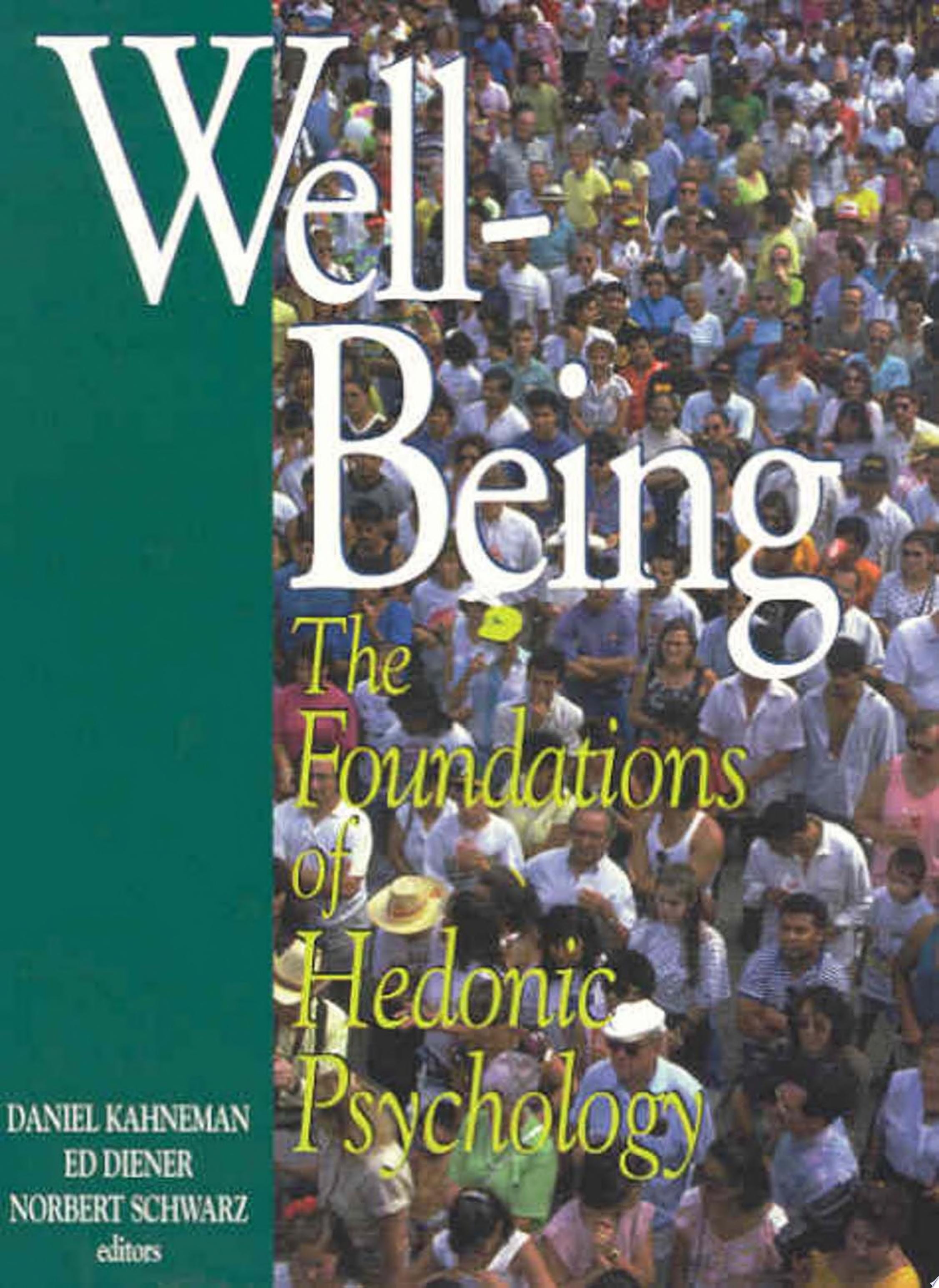 Well-Being Foundations of Hedonic Psychology