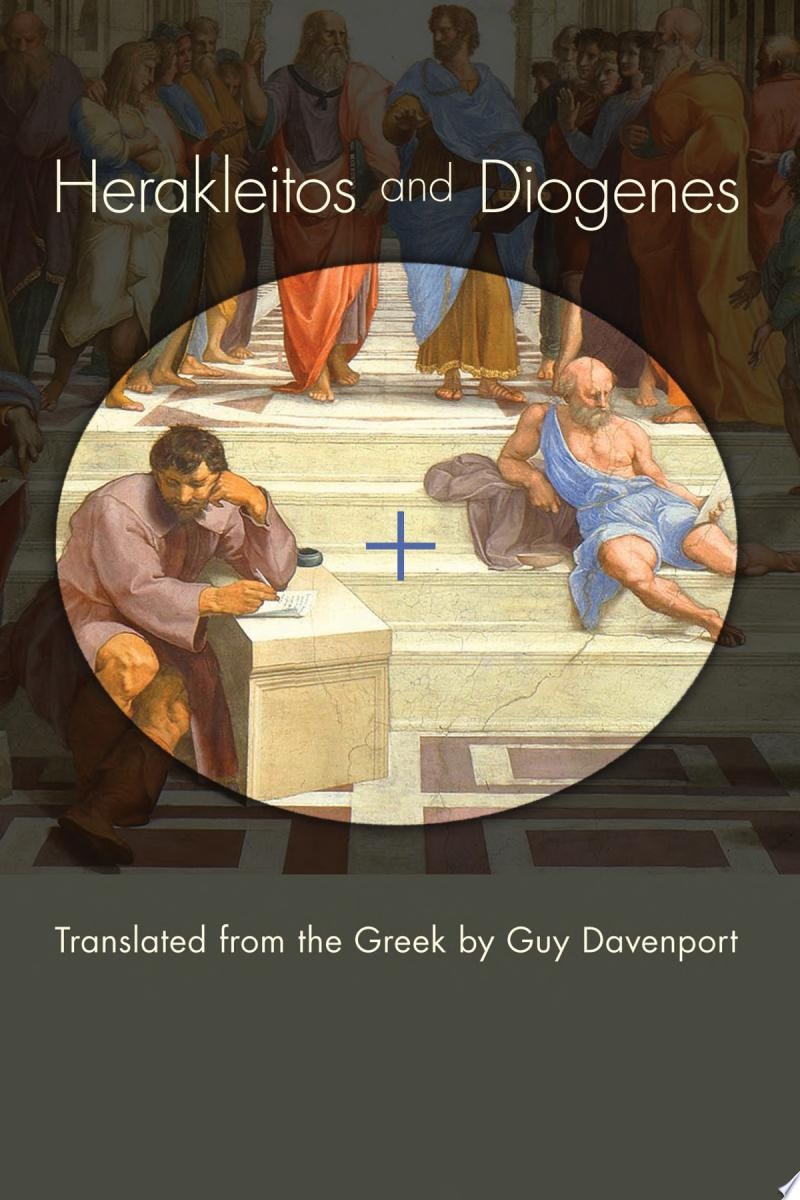 Herakleitos and Diogenes Translated from the Greek by Guy Davenport