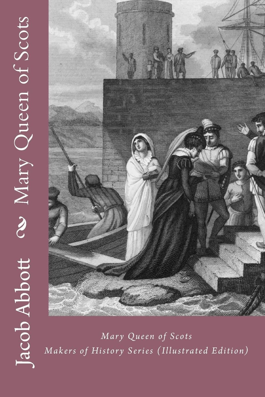 Mary, Queen of Scots Makers of History Series