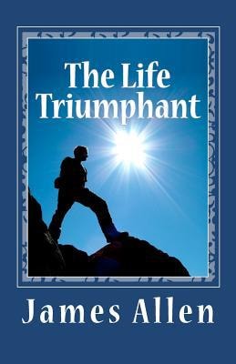 The Life Triumphant
