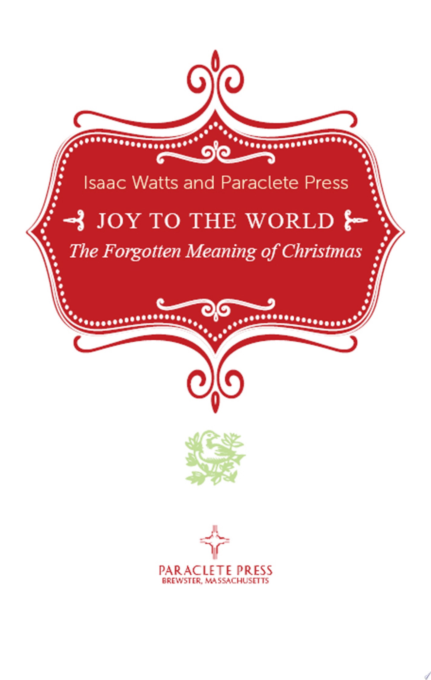 Joy to the World The Forgotten Meaning of Christmas