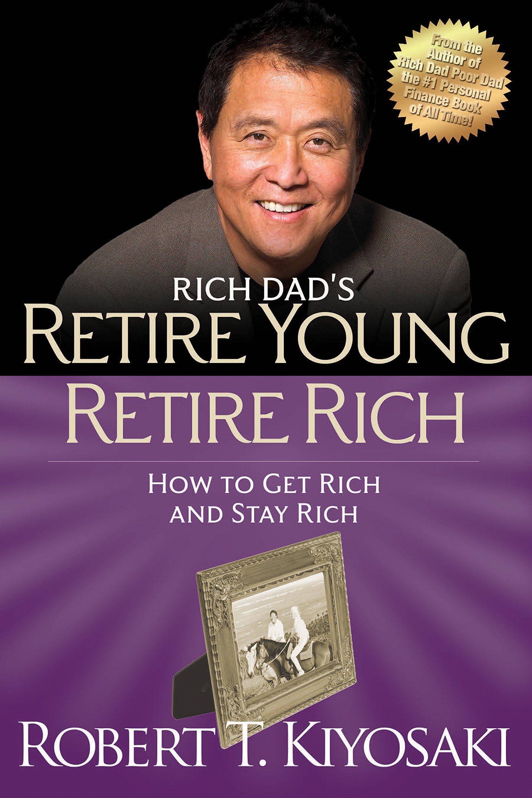 Retire Young Retire Rich How to Get Rich Quickly and Stay Rich Forever!