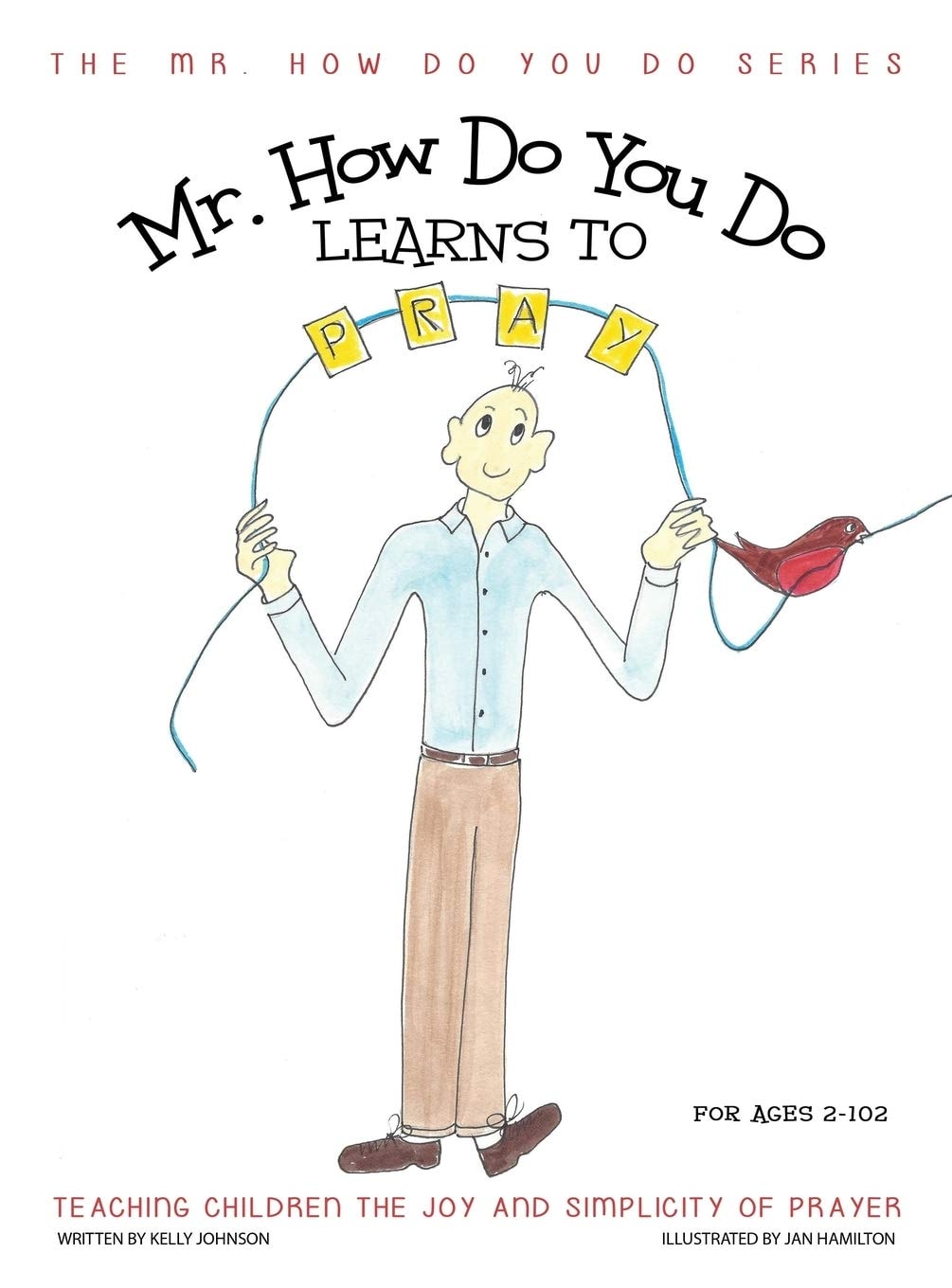 Mr. How Do You Do Learns to Pray Teaching Children the Joy and Simplicity of Prayer