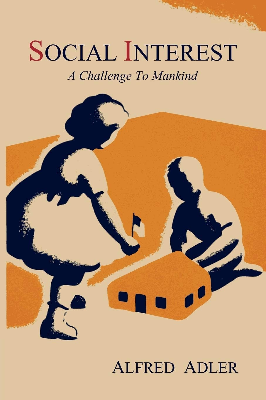 Social Interest A Challenge to Mankind