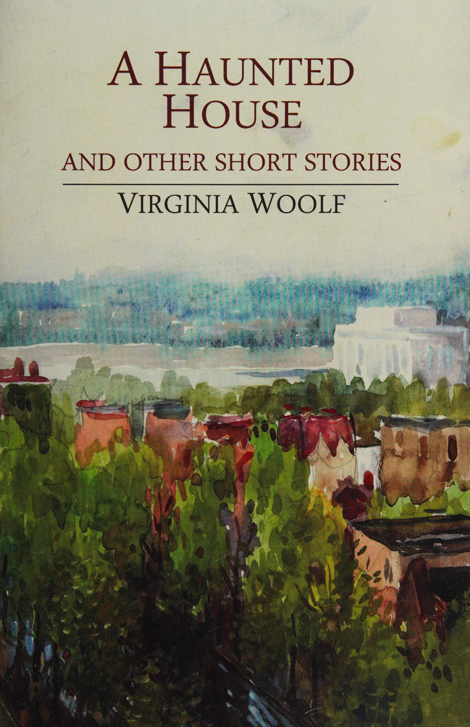 A Haunted House and Other Short Stories
