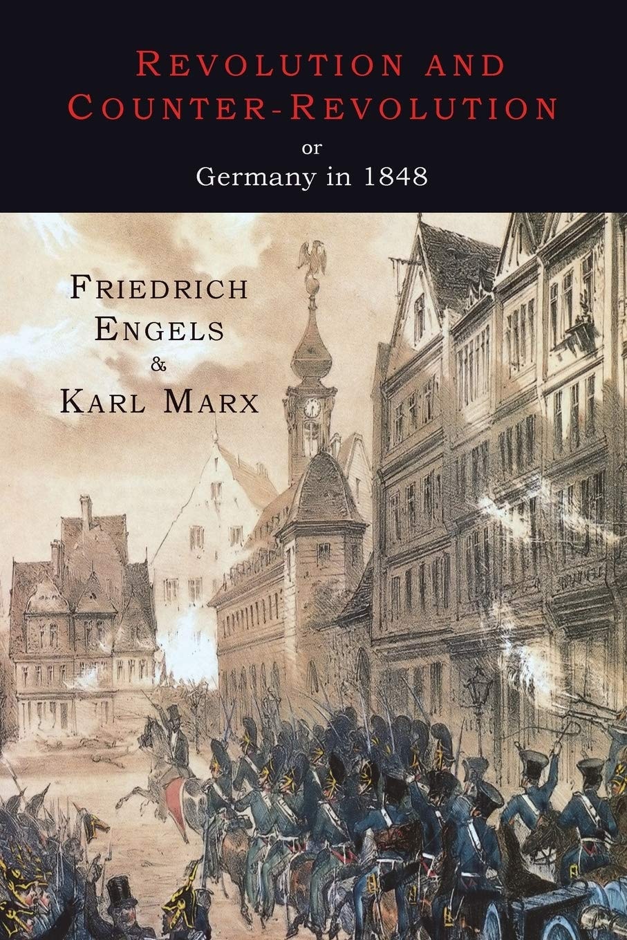 Revolution and Counter-Revolution Or Germany In 1848