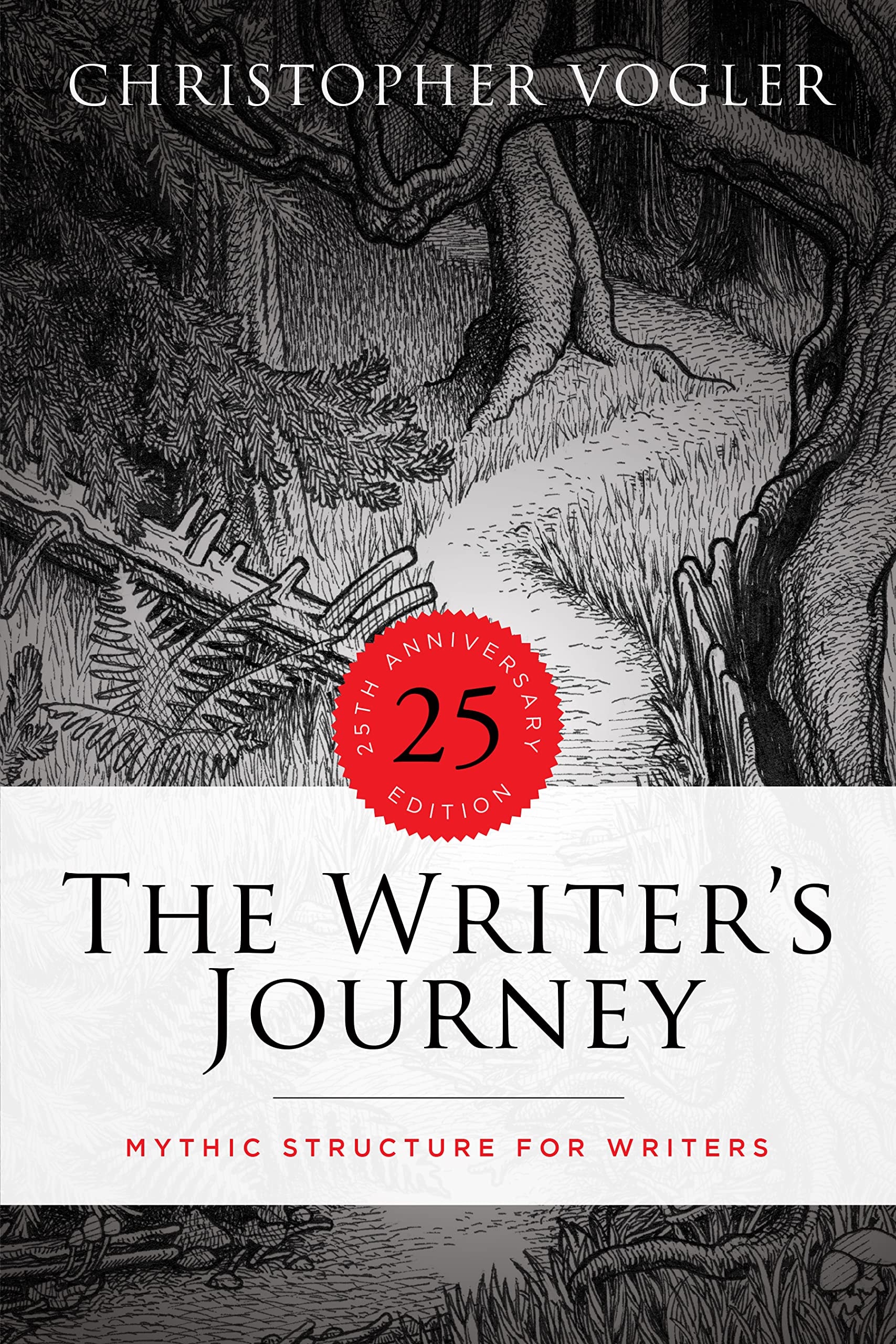 The Writer's Journey - 25th Anniversary Edition - Library Edition Mythic Structure for Writers