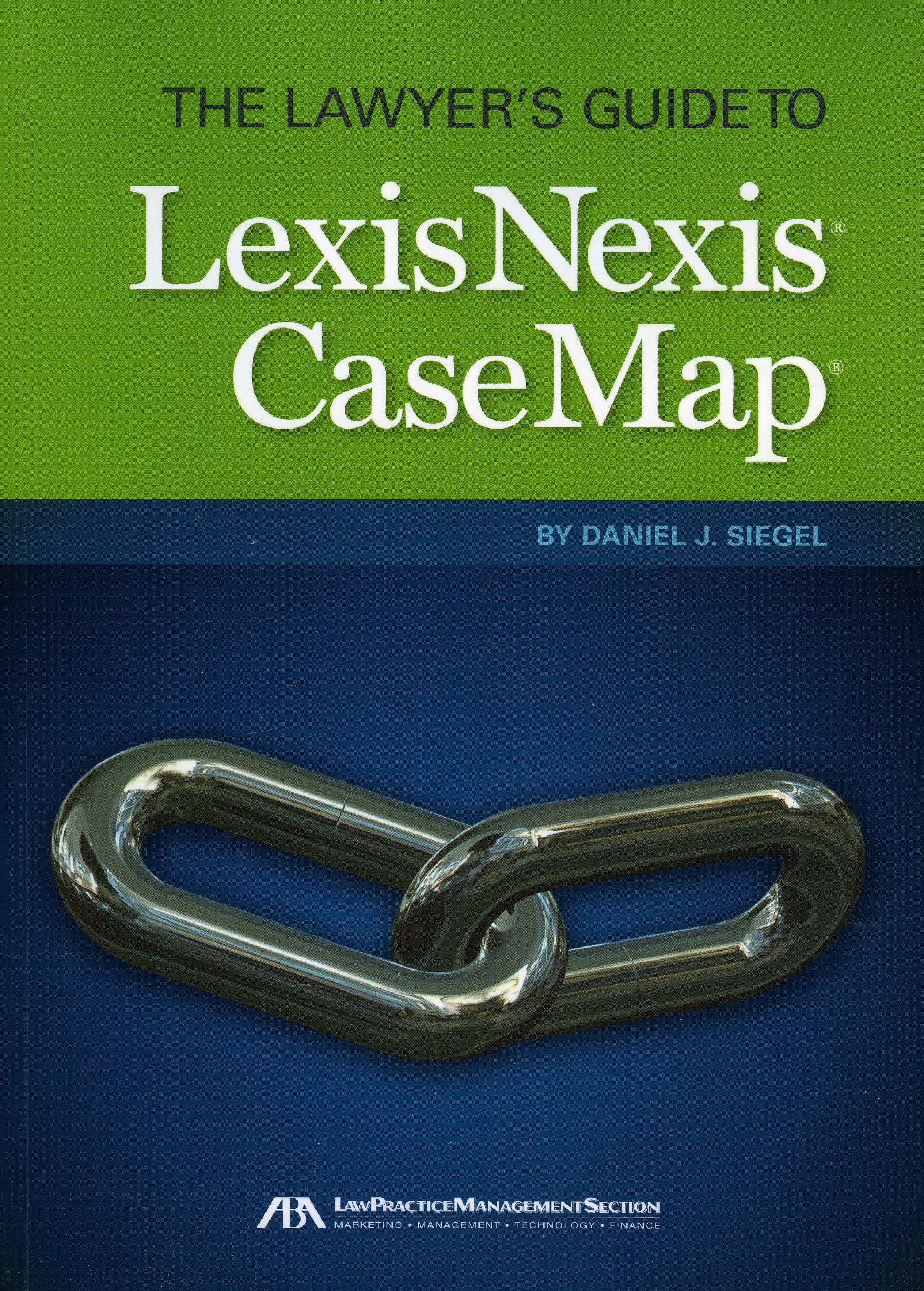 The Lawyer's Guide to LexisNexis CaseMap