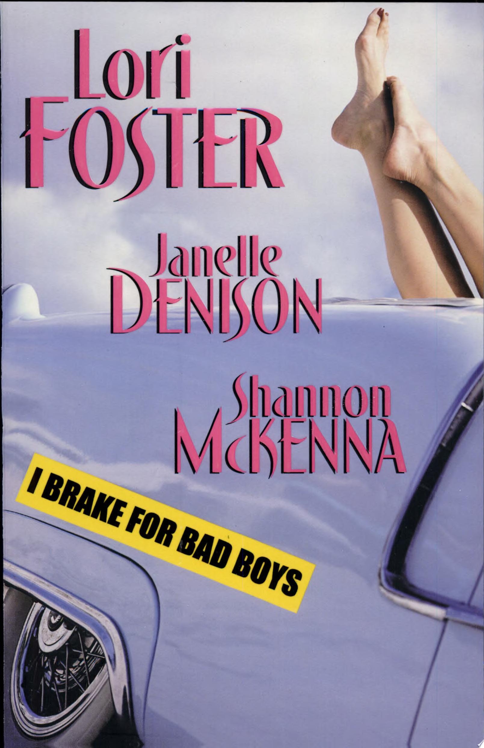 I Brake for Bad Boys