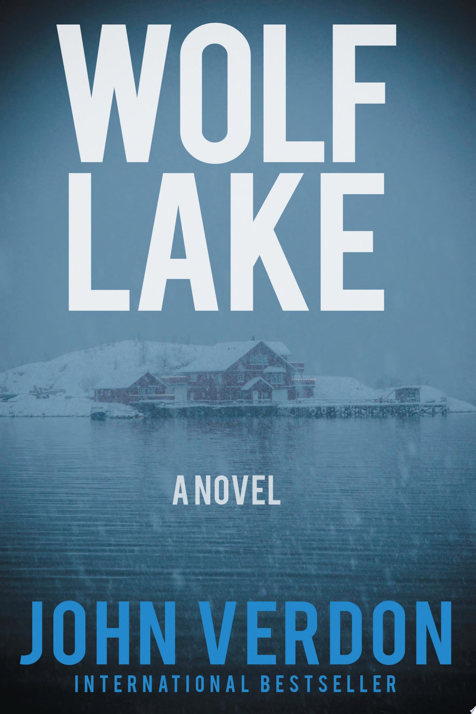Wolf Lake A Dave Gurney Novel: Book 5