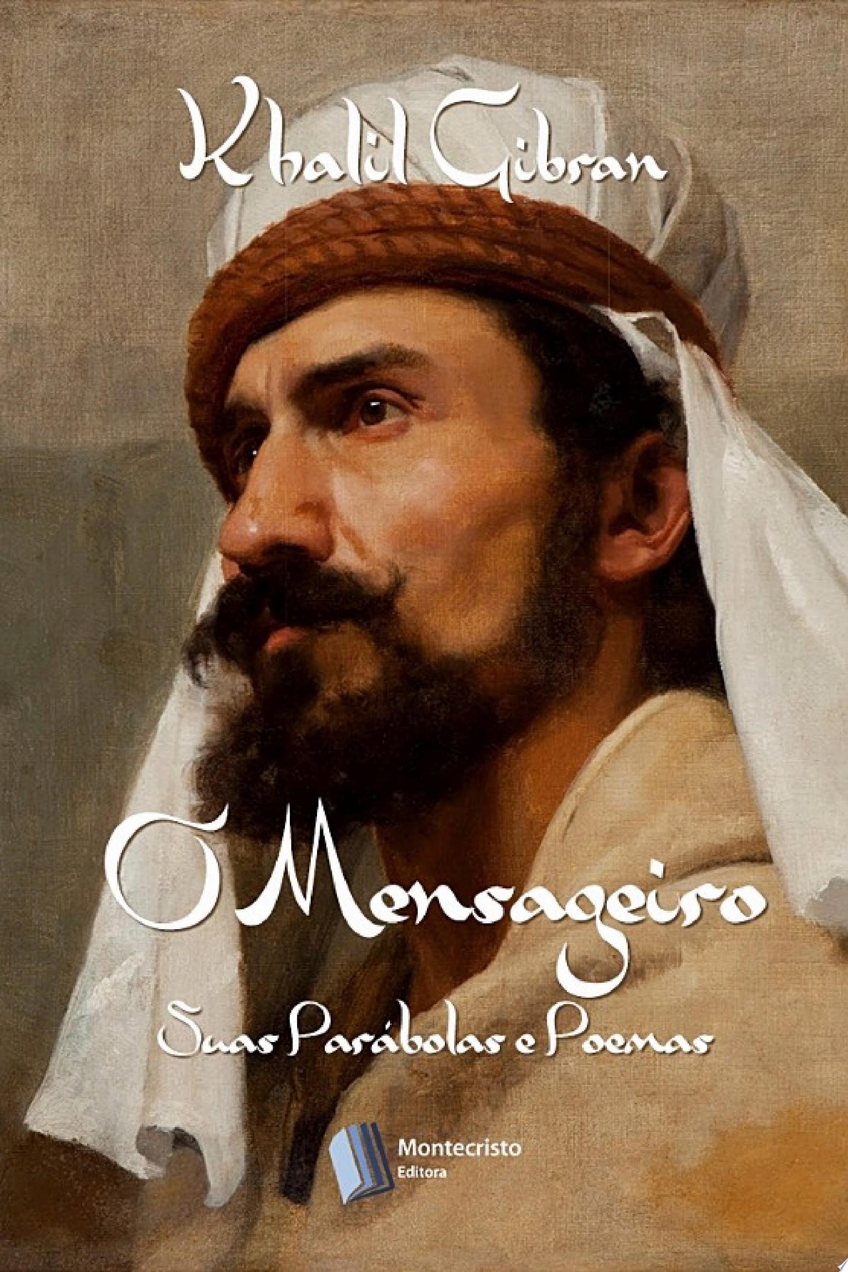 O Mensageiro Suas Parábolas E Poemas