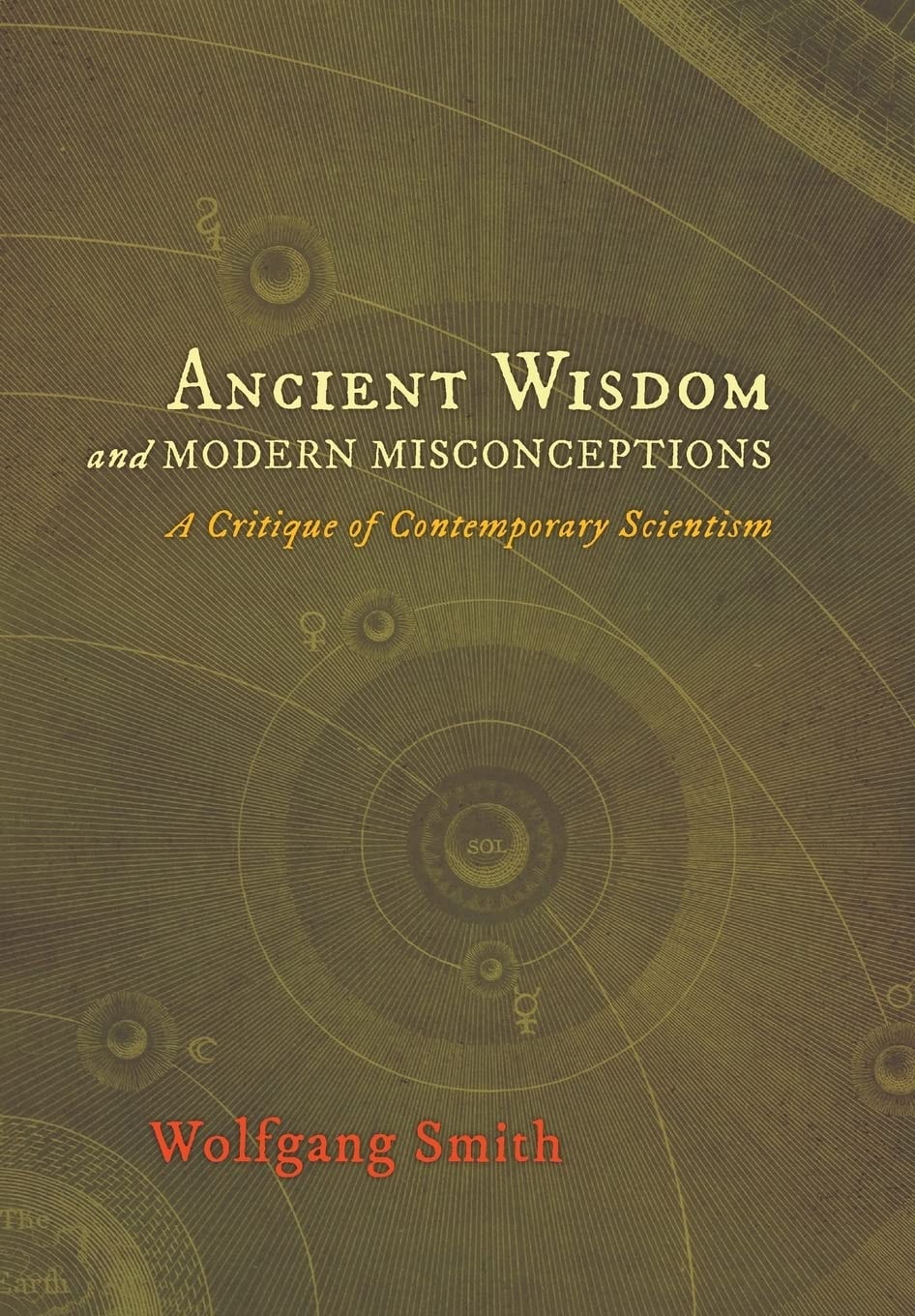 Ancient Wisdom and Modern Misconceptions A Critique of Contemporary Scientism