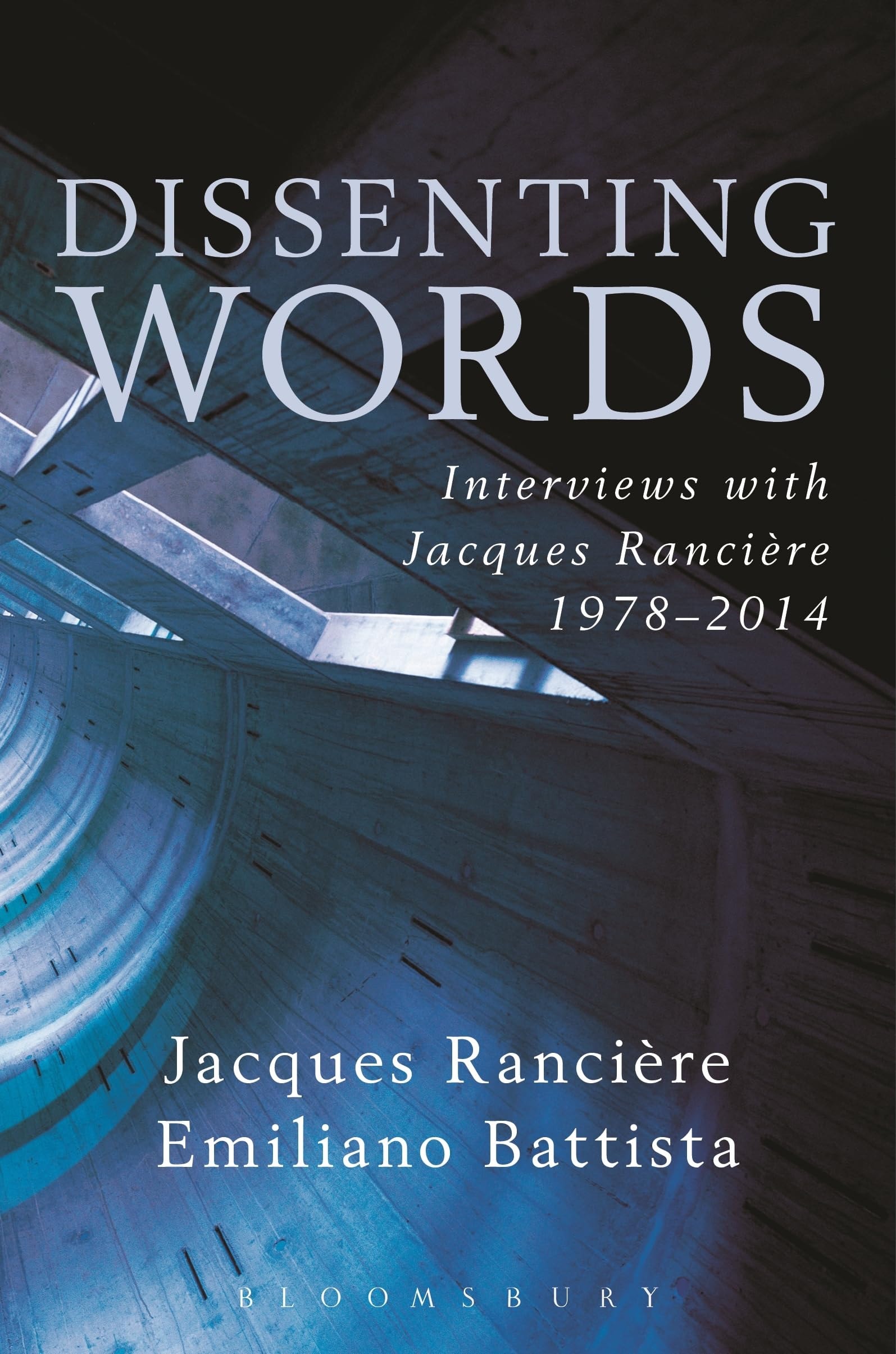 Dissenting Words Interviews with Jacques Rancière