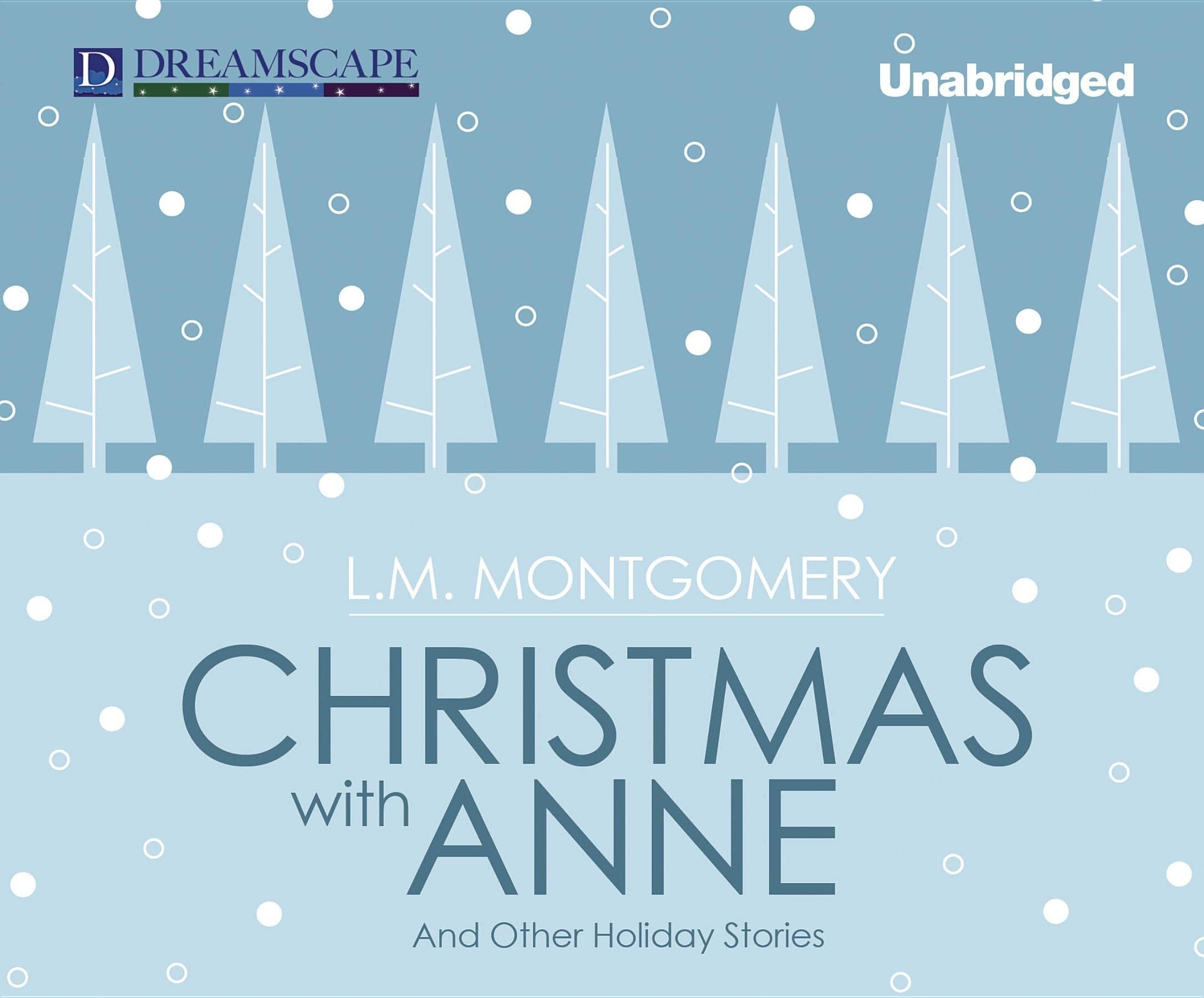 Christmas With Anne: And Other Holiday Stories