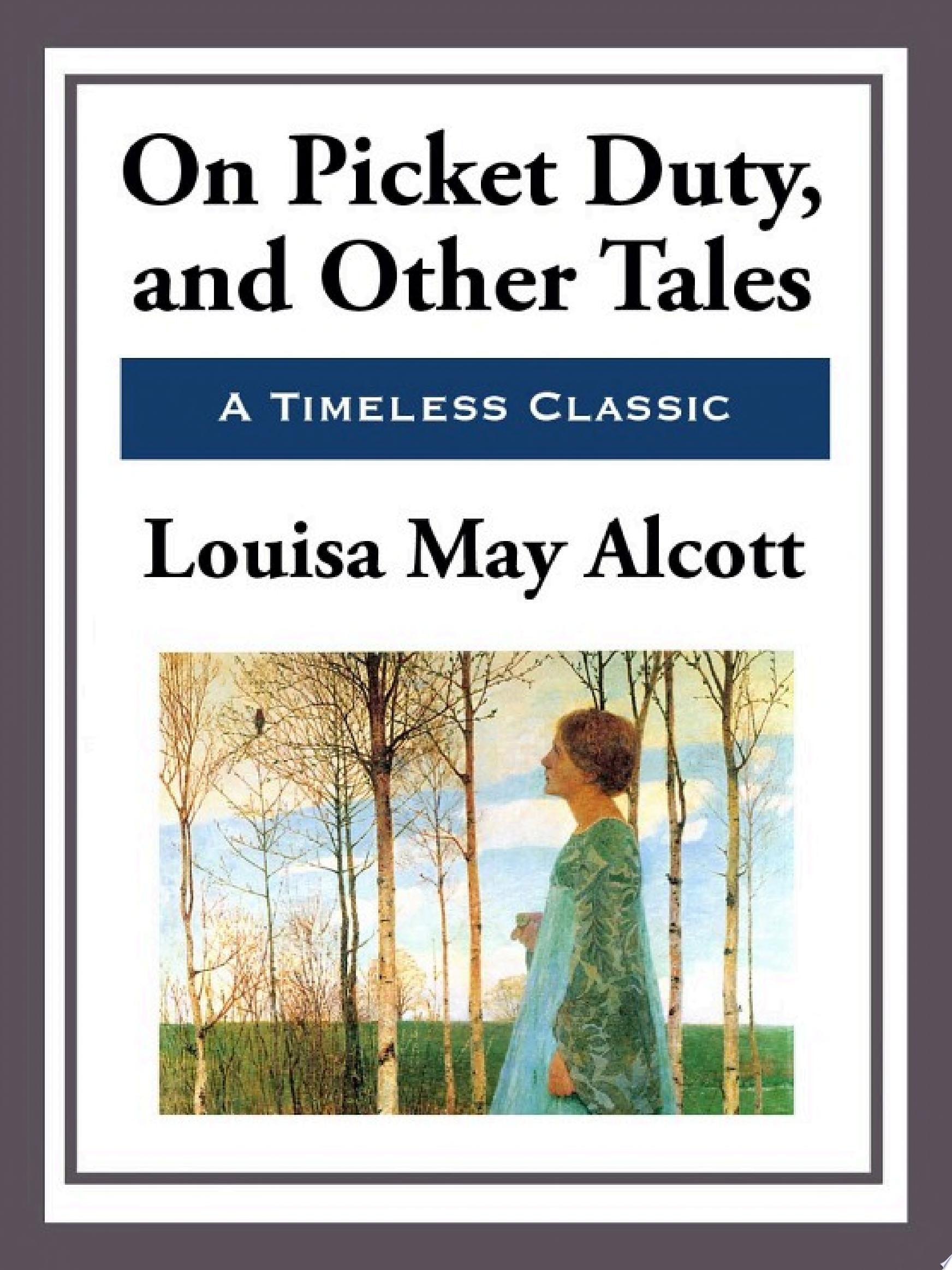 On Picket Duty, and Other Tales