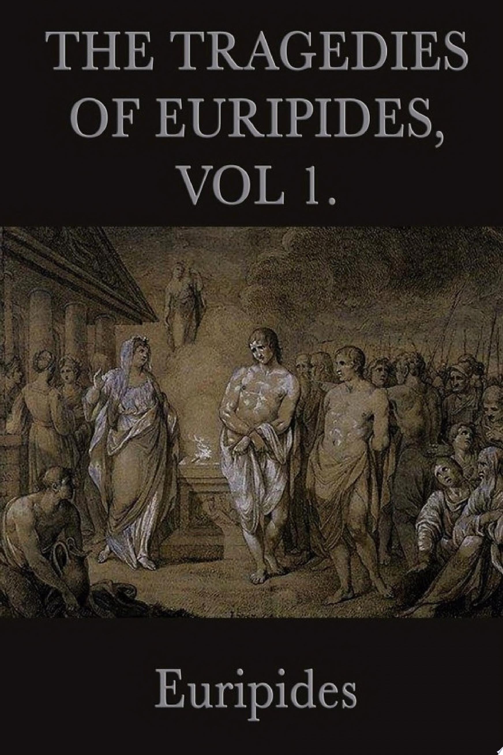 The Tragedies of Euripides