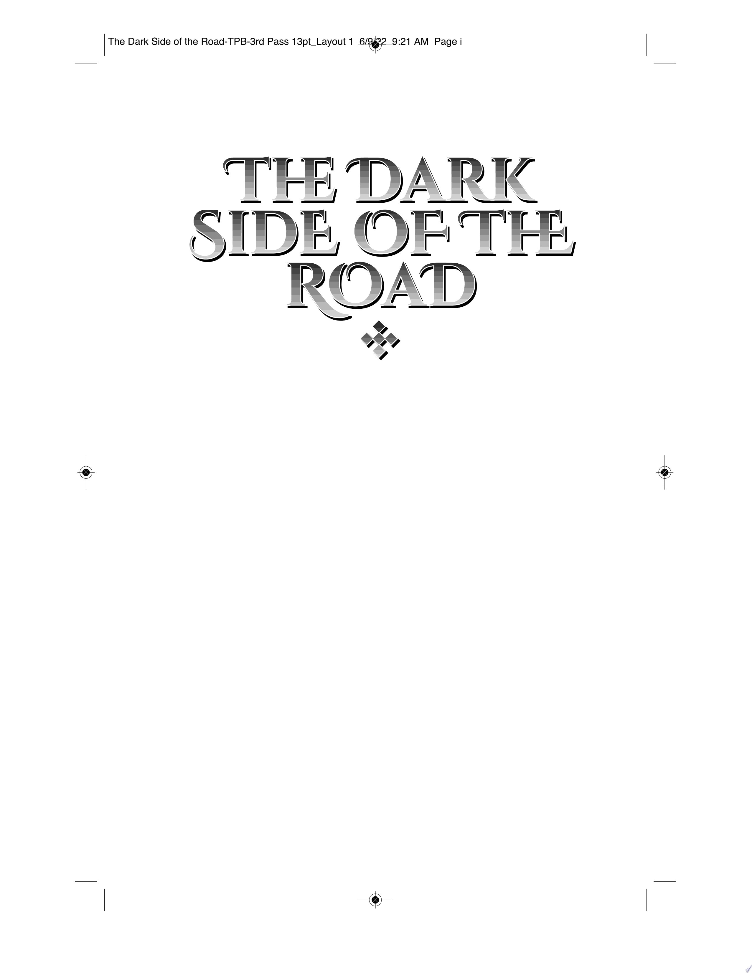 The Dark Side of the Road