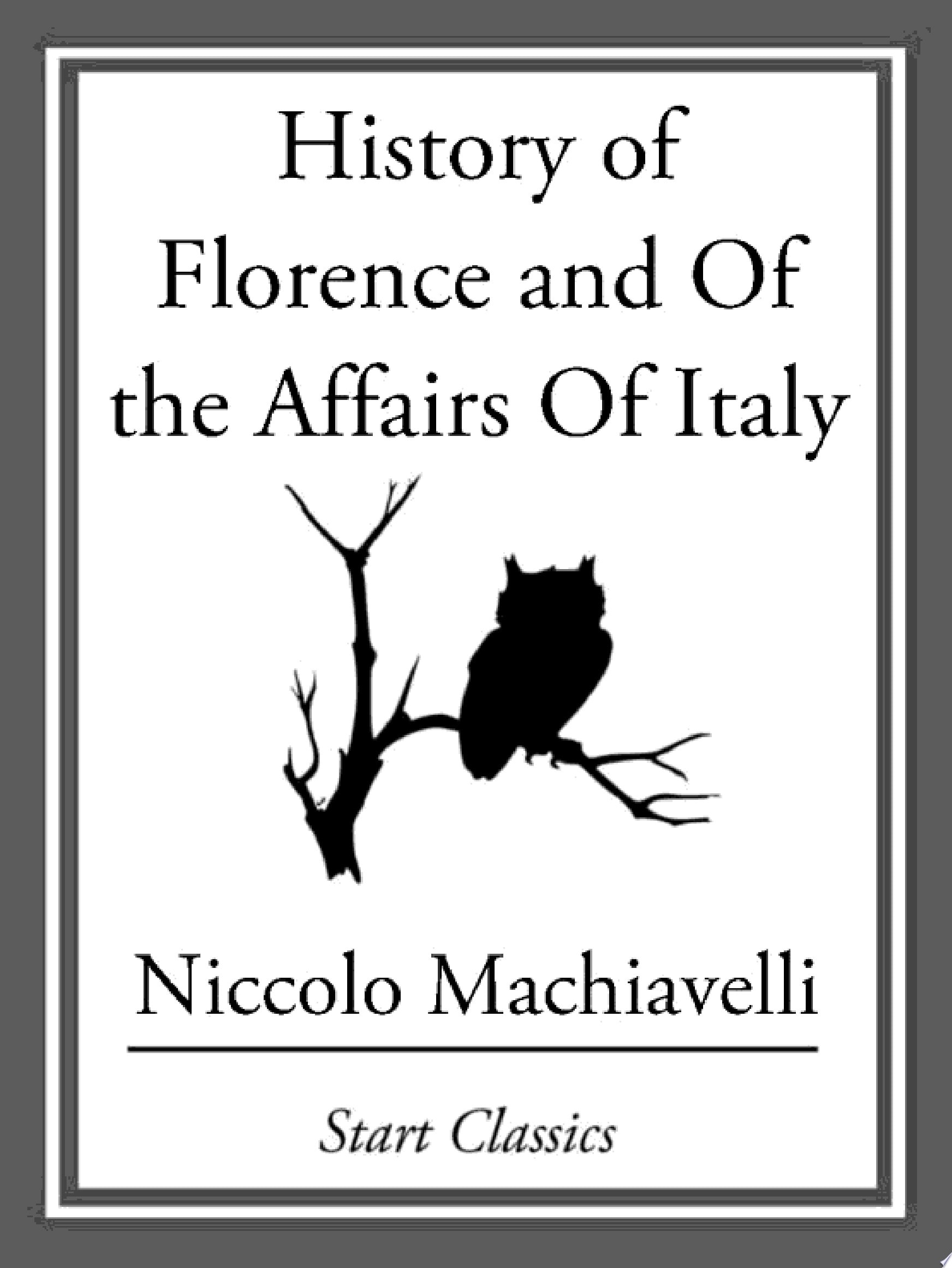 History of Florence and of the Affairs of Italy
