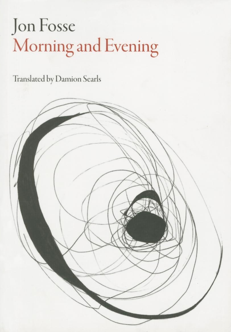 Morning and Evening A Novel