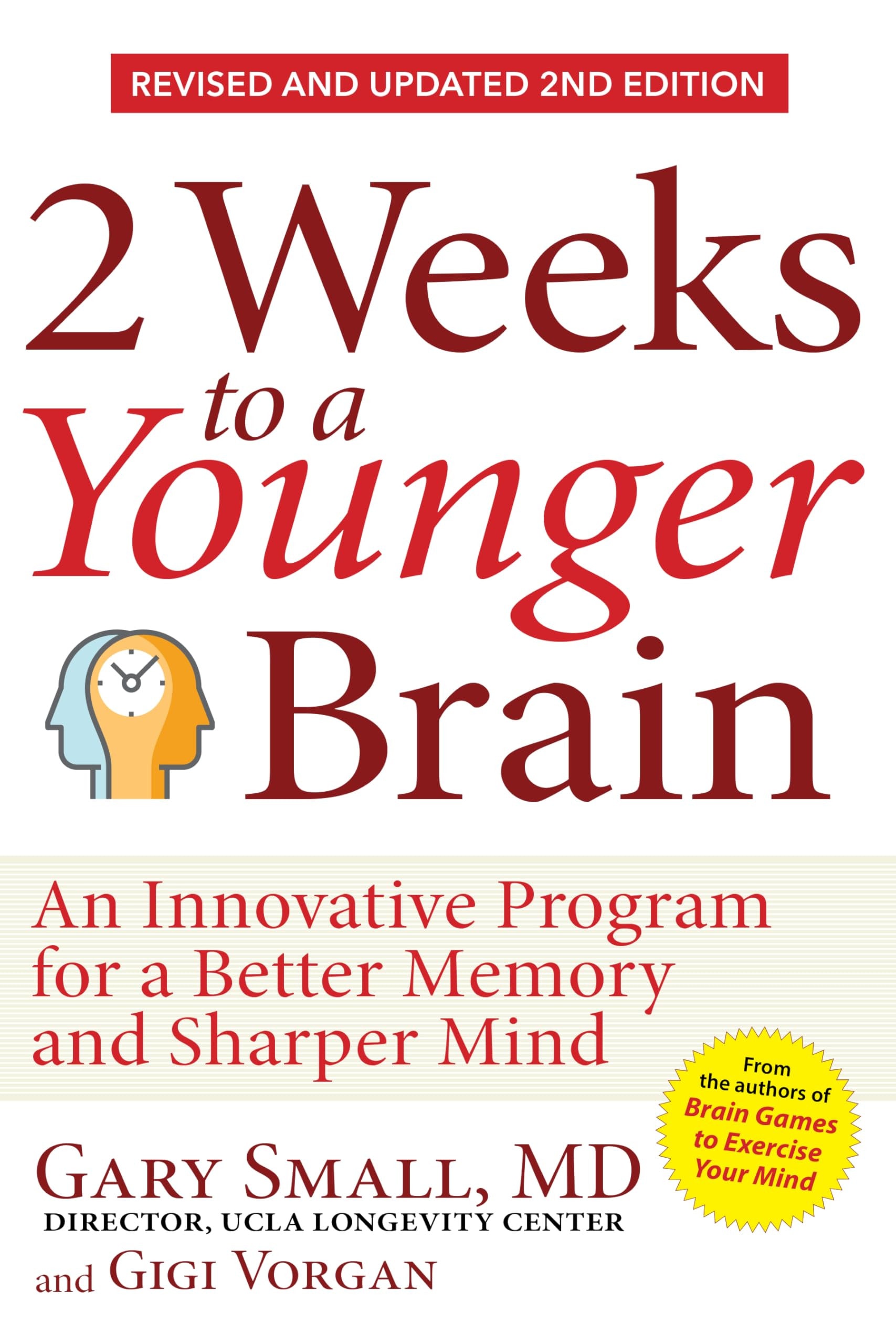 2 Weeks to a Younger Brain An Innovative Program for a Better Memory and Sharper Mind REVISED and UPDATED 2ND EDITION