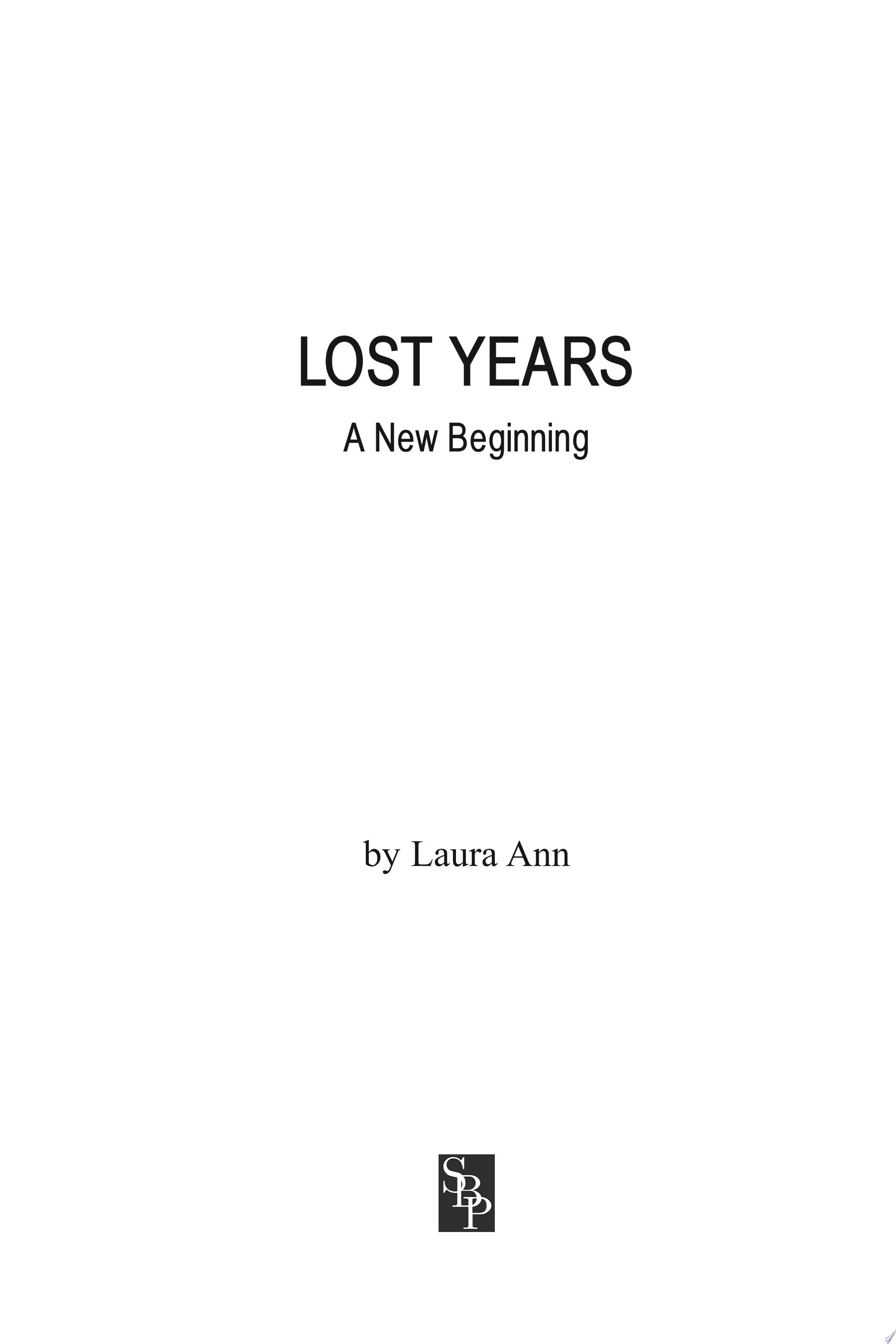 Lost Years A New Beginning