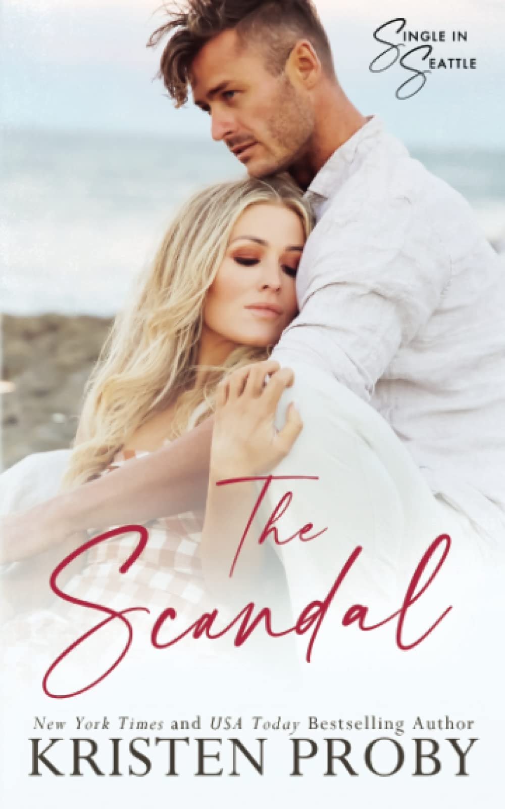 The Scandal A Single in Seattle Novel