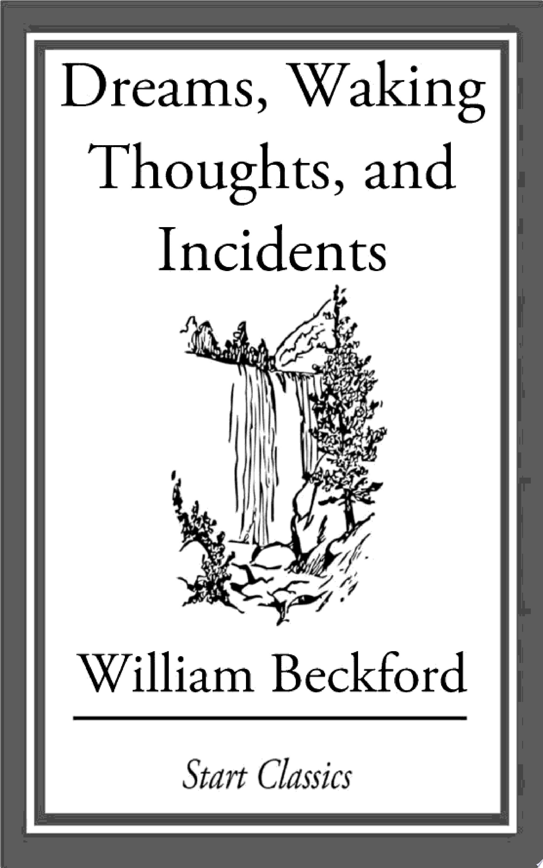 Dreams, Waking Thoughts, and Incidents