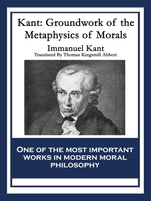 Kant: Groundwork of the Metaphysics of Morals (Cambridge Texts in the History of Philosophy)