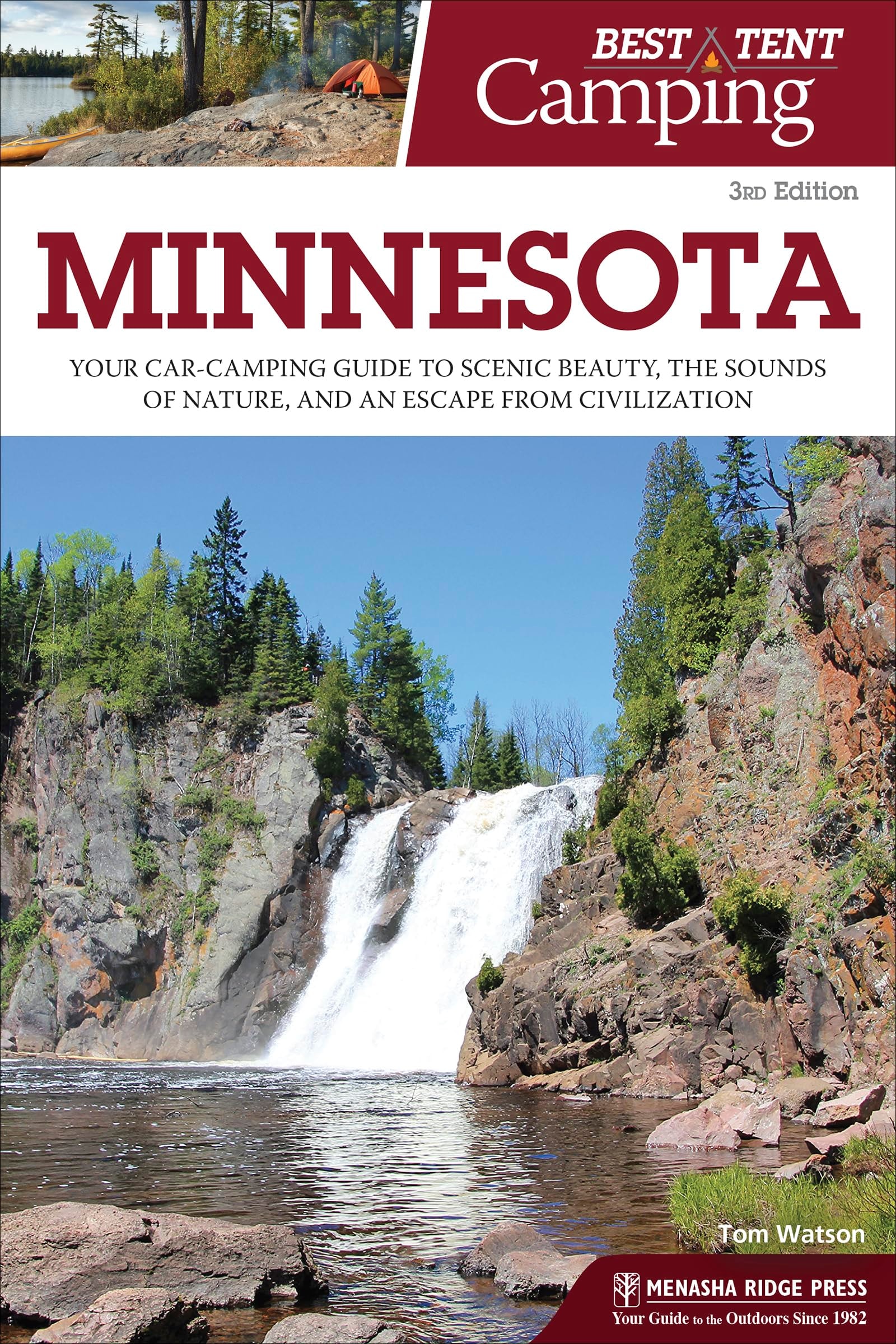 Best Tent Camping: Minnesota Your Car-Camping Guide to Scenic Beauty, the Sounds of Nature, and an Escape from Civilization