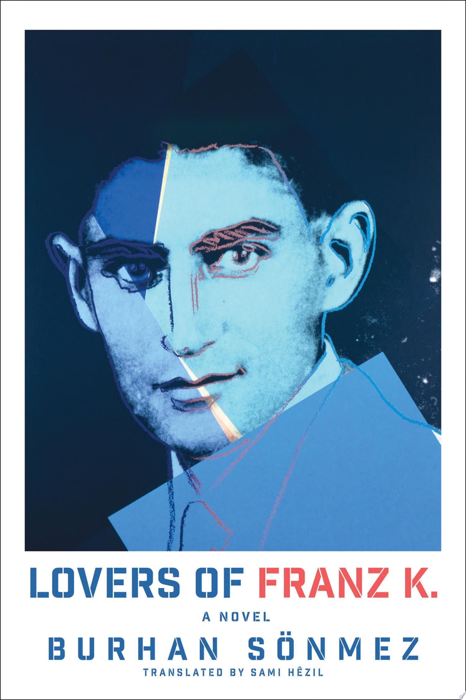 Lovers of Franz K. A Novel