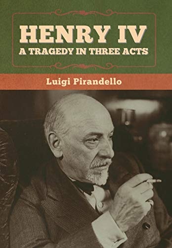 Henry IV A Tragedy in Three Acts