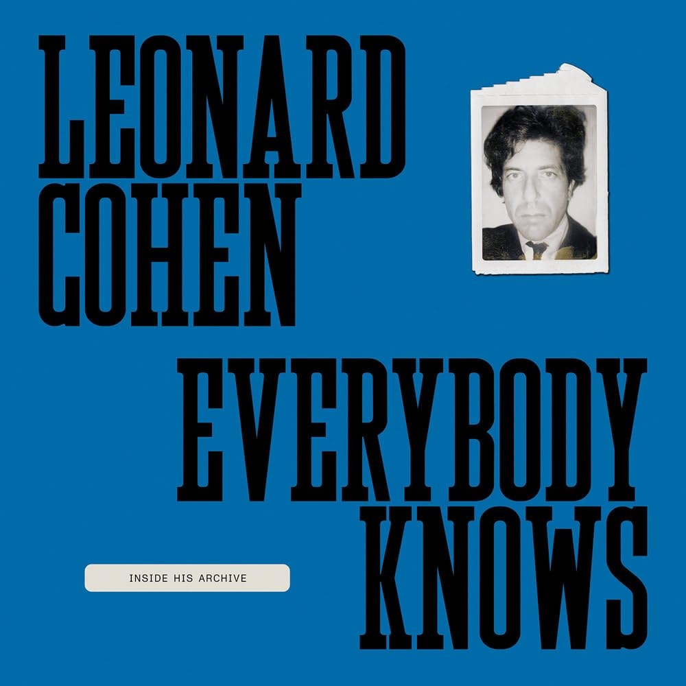 Leonard Cohen Everybody Knows : Inside His Archive